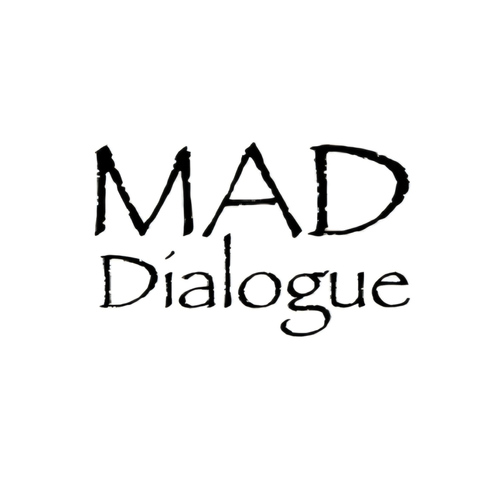 MAD Dialogue