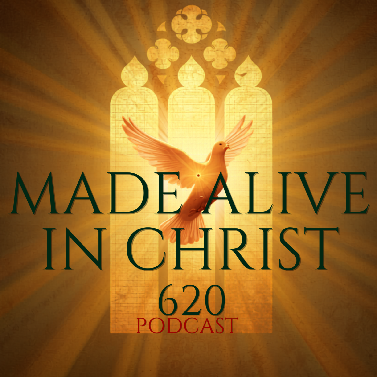 Made Alive In Christ 620 Podcast