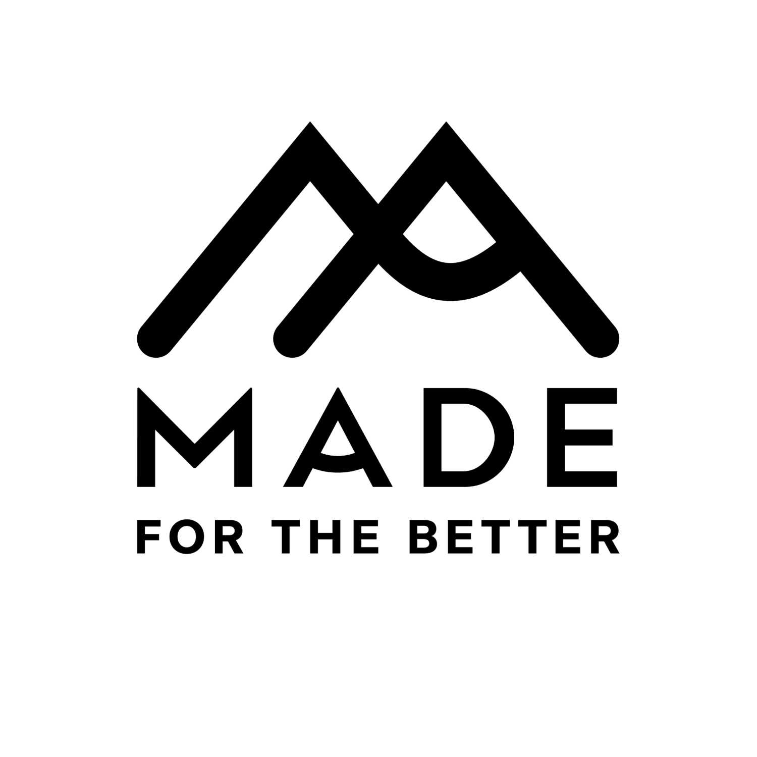 MADE for the Better