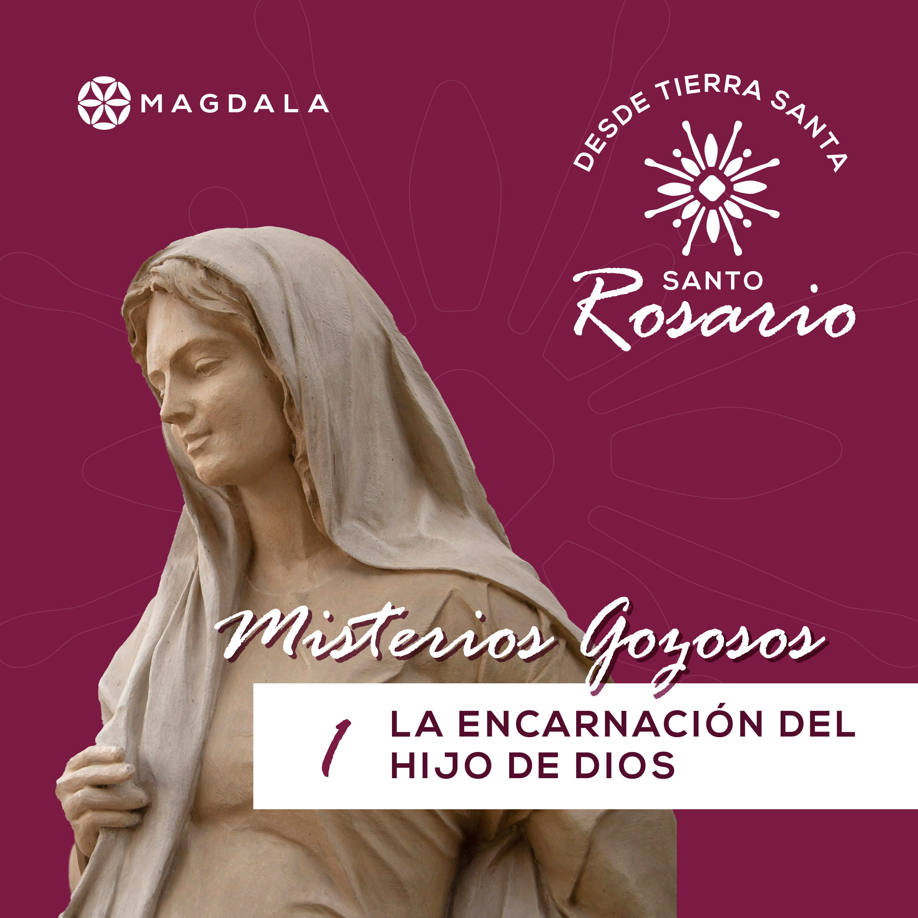 Primer Misterio Gozoso: La Encarnación del Hijo de Dios