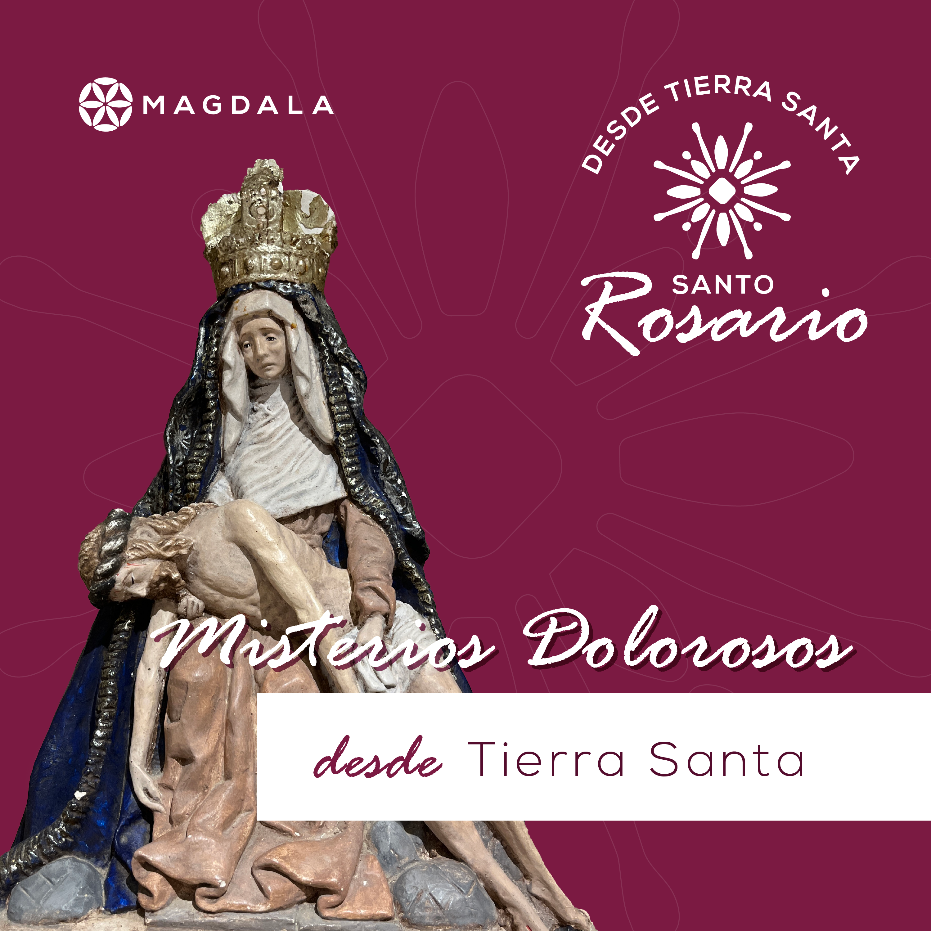 Rosario desde Tierra Santa | Magdala