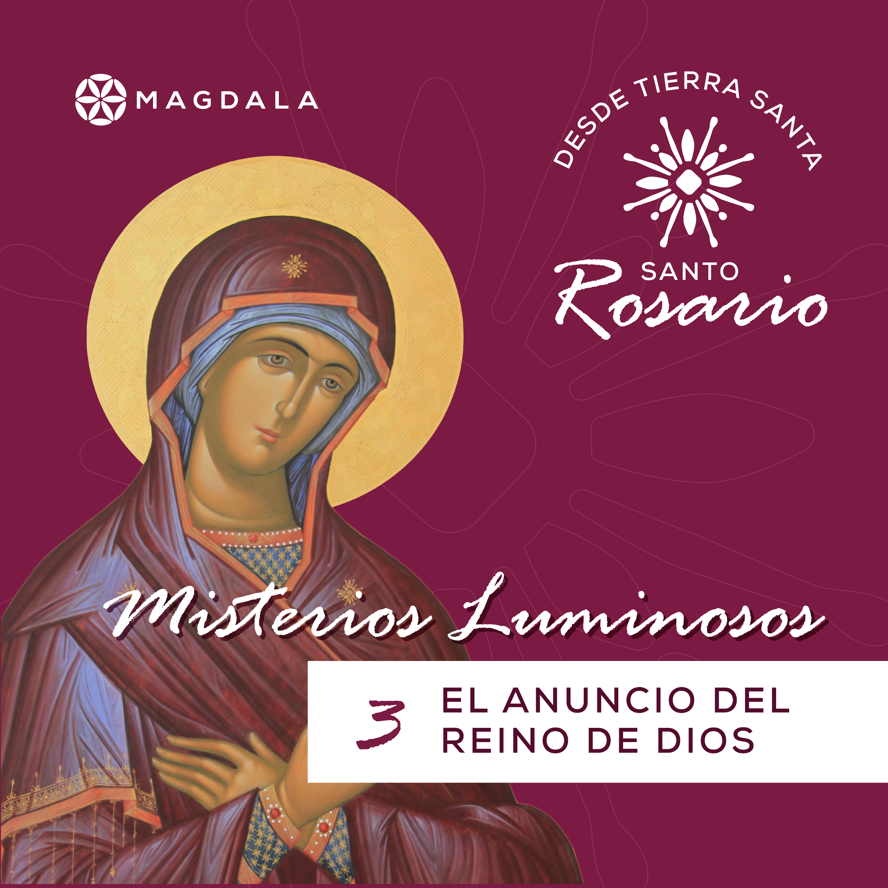 Tercer Misterio Luminoso: El anuncio del Reino de Dios