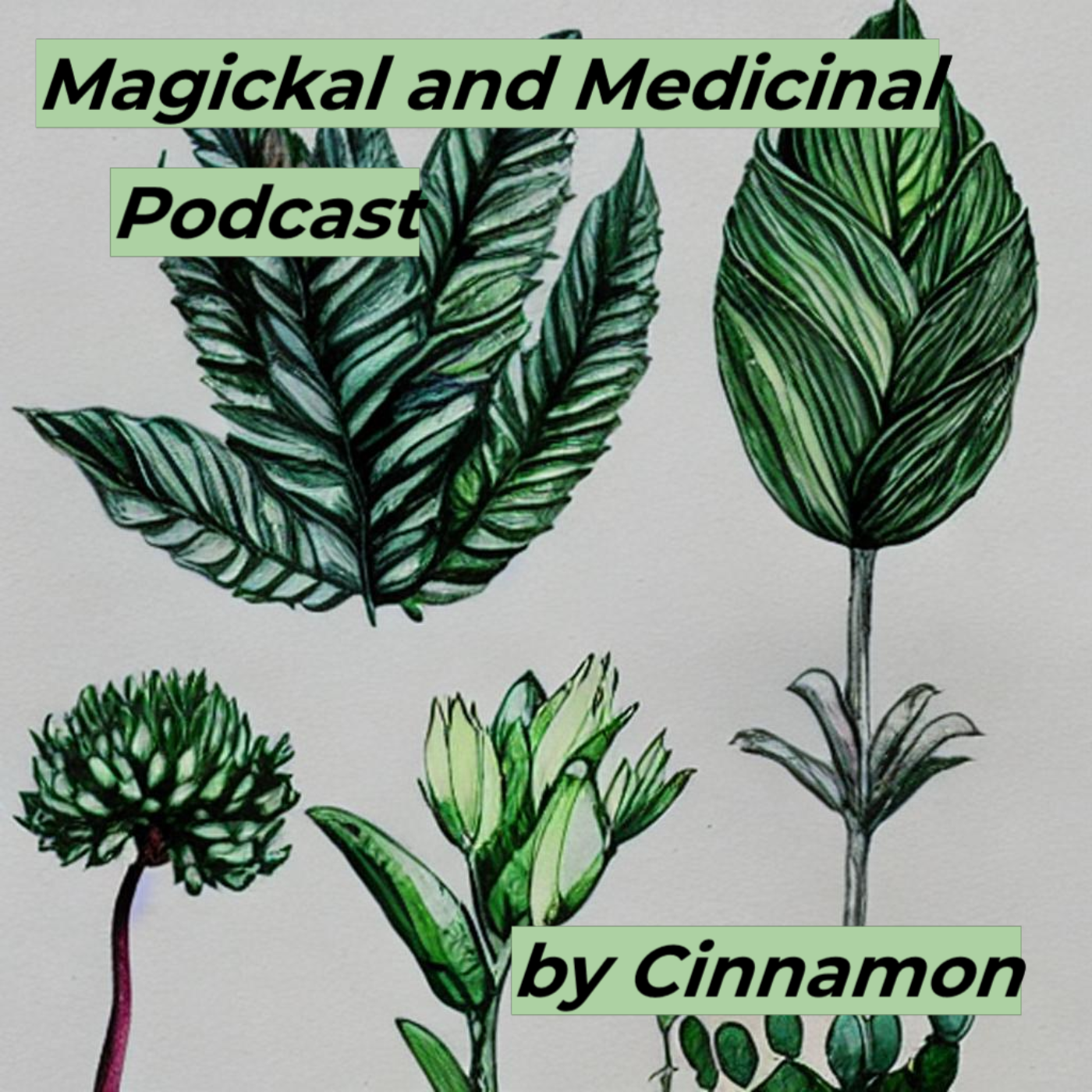 Magickal and Medicinal