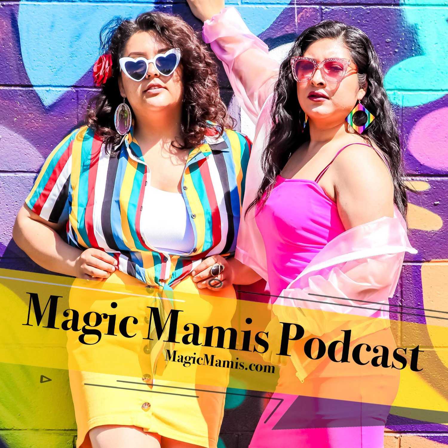 Magic Mamis Podcast