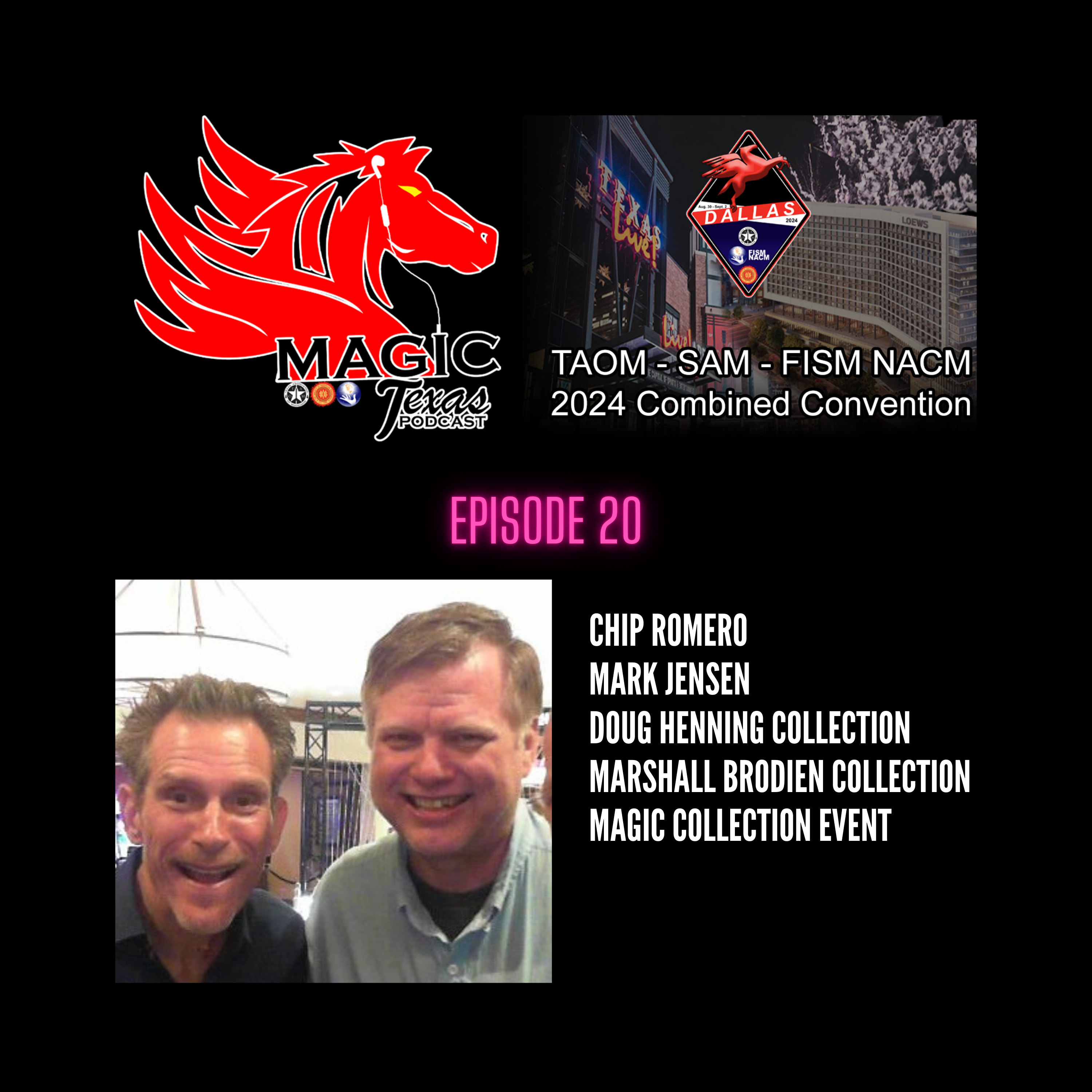 Ep. 20. Chip Romero & Mark Jensen – The Doug Henning & Marshall Brodien Magic Collections