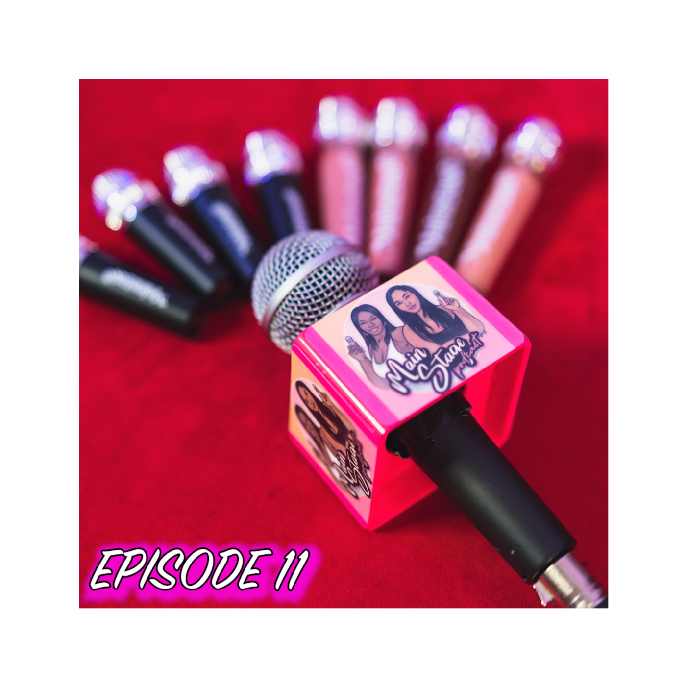 Mainstage Podcast - Episode 11