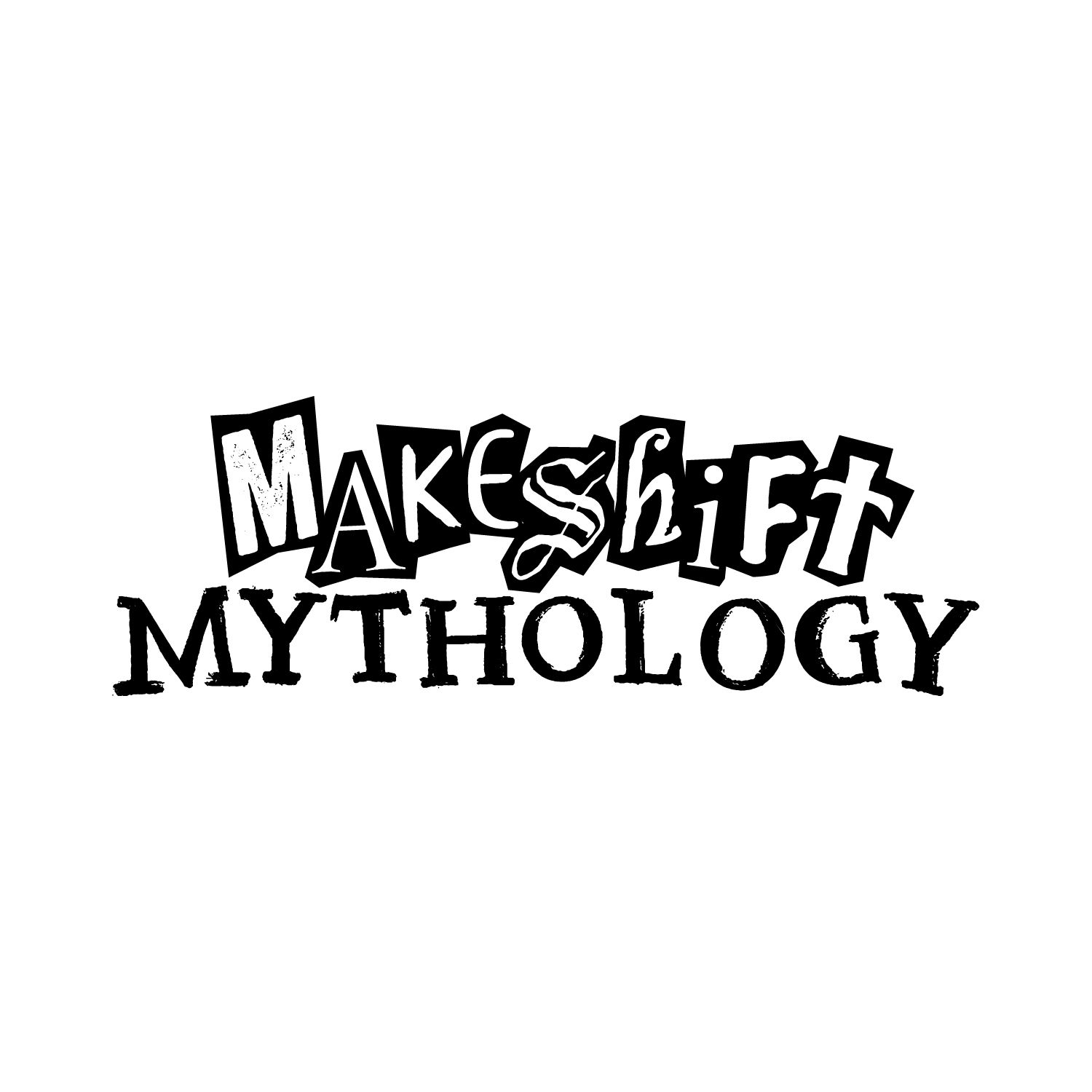 Makeshift Mythology
