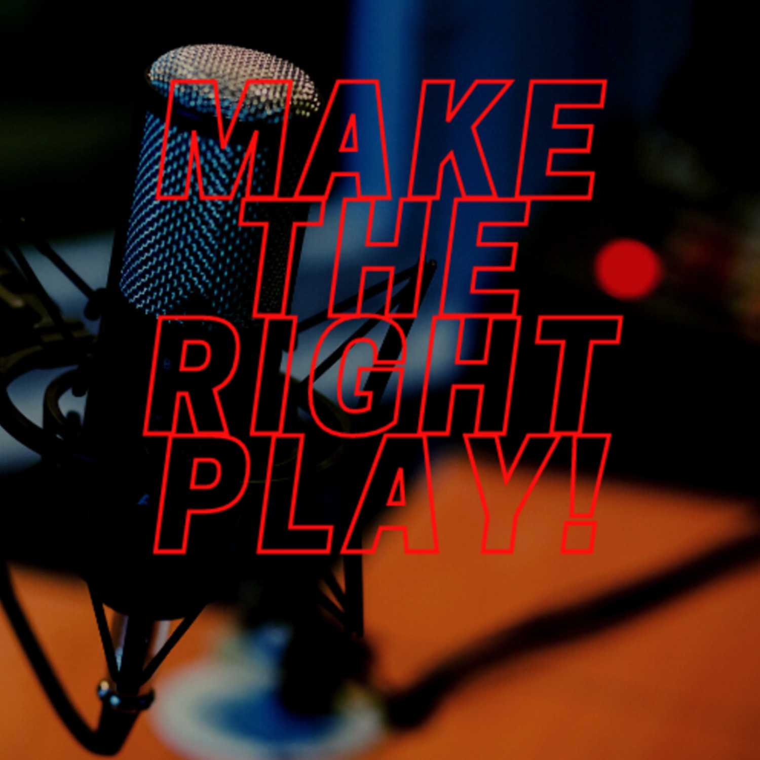Make The RIGHT Play! Episode 20!