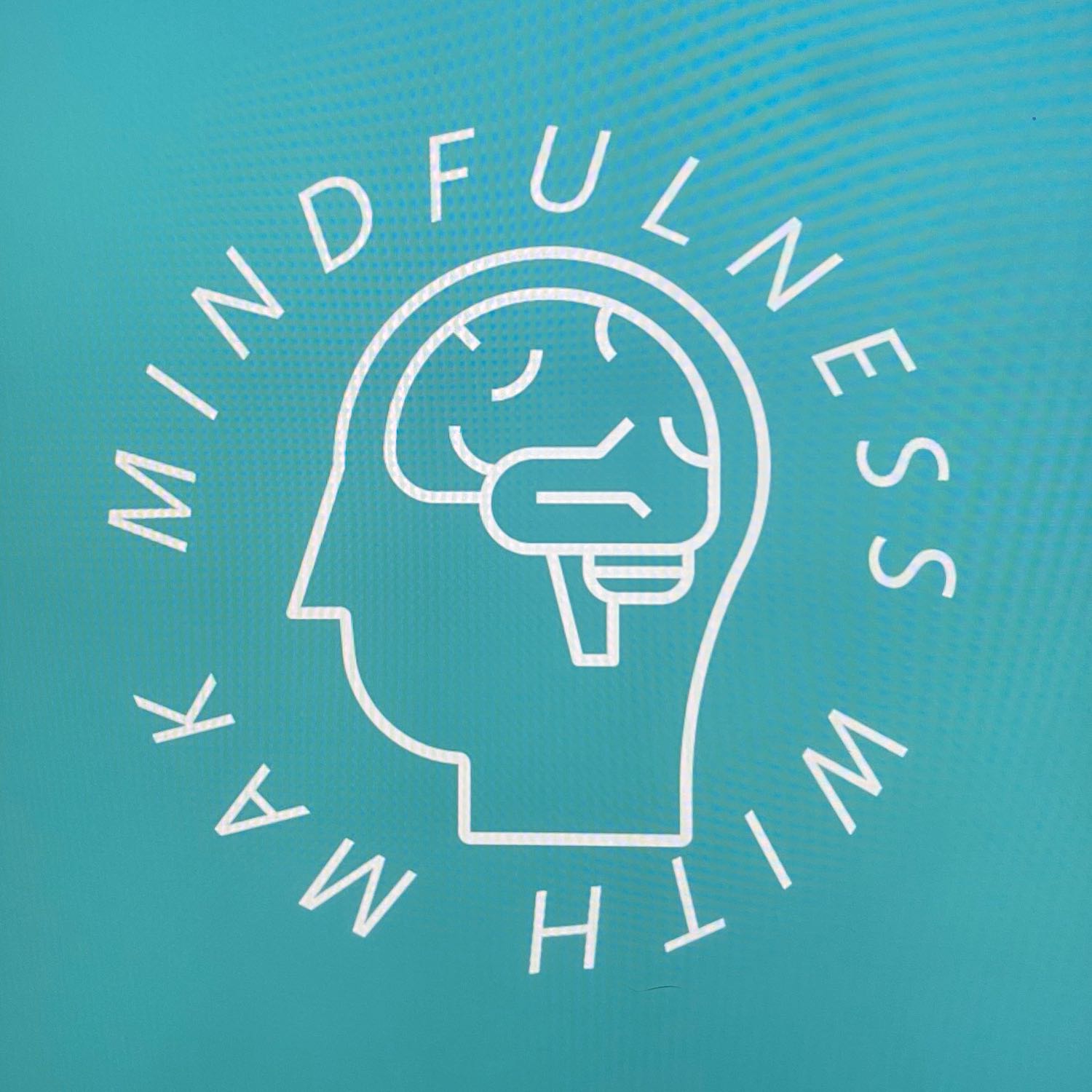 mindfulness with mak