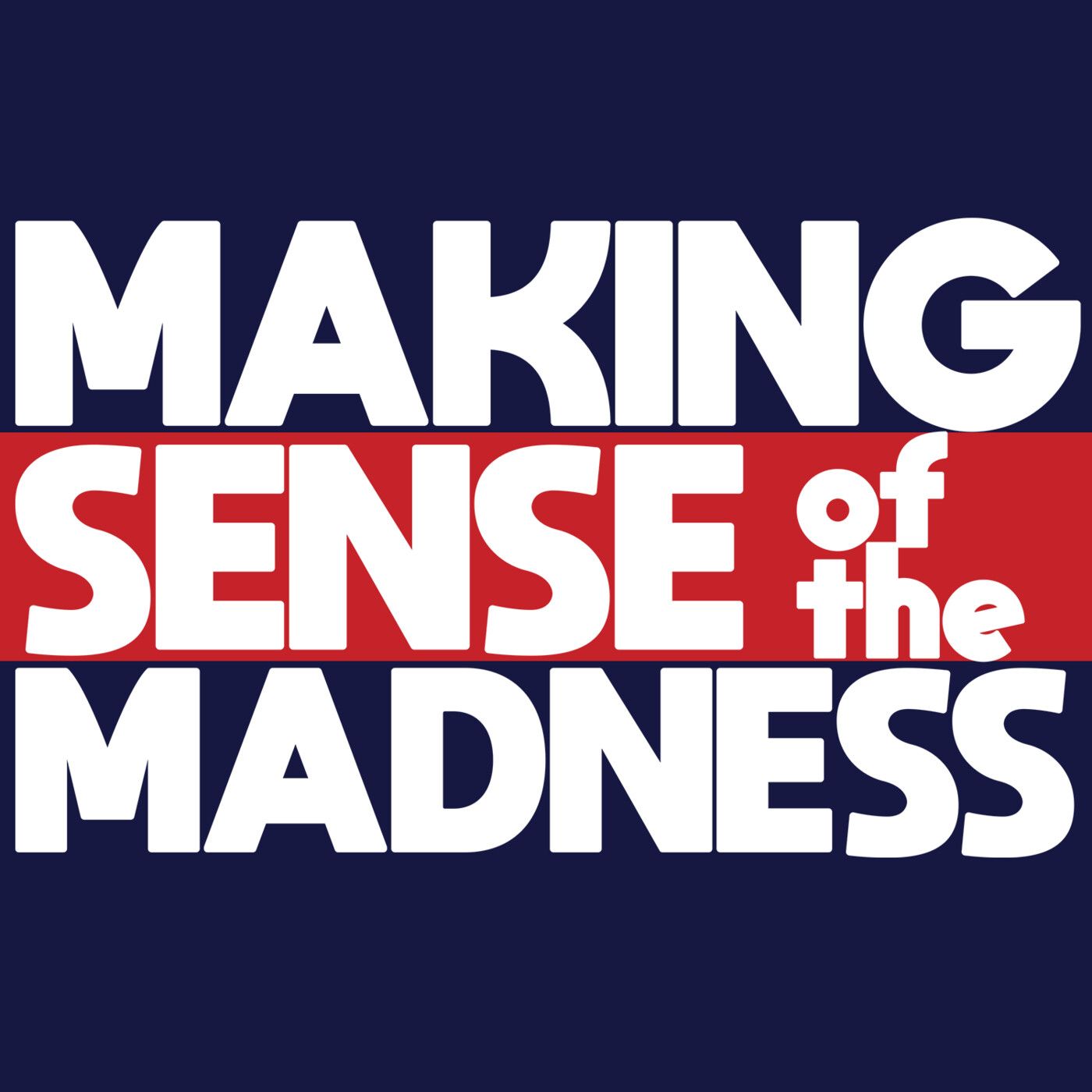 Making Sense of the Madness with Jason Bermas podcast artwork