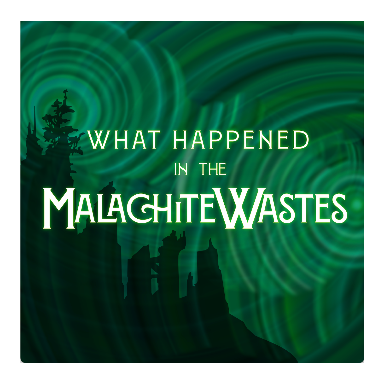 What Happened in the Malachite Wastes