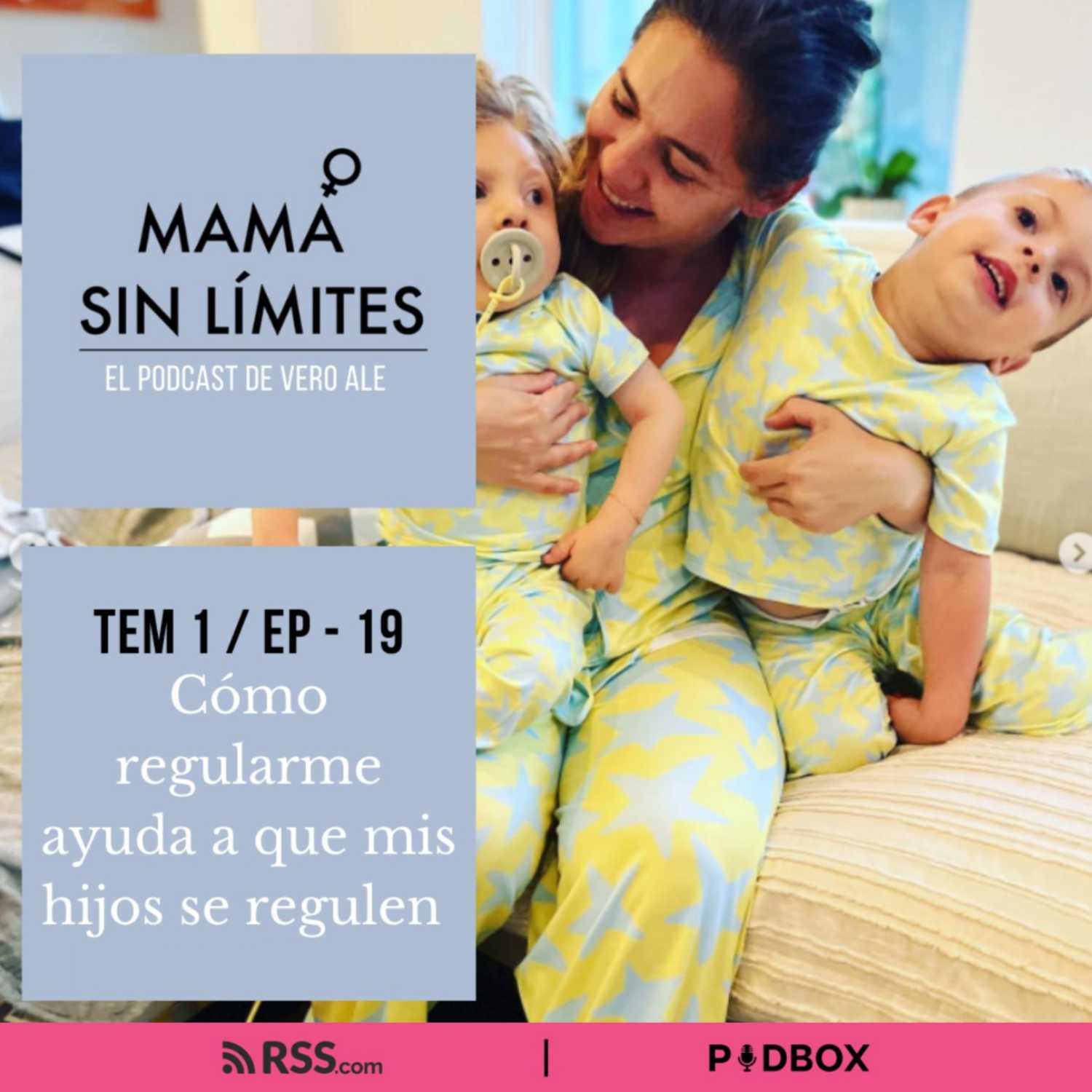 MAMÁ SIN LÍMITES - TEM 1 - EP 19 - CÓMO REGULARME AYUDA A QUE MIS HIJOS SE REGULEN. episode artwork