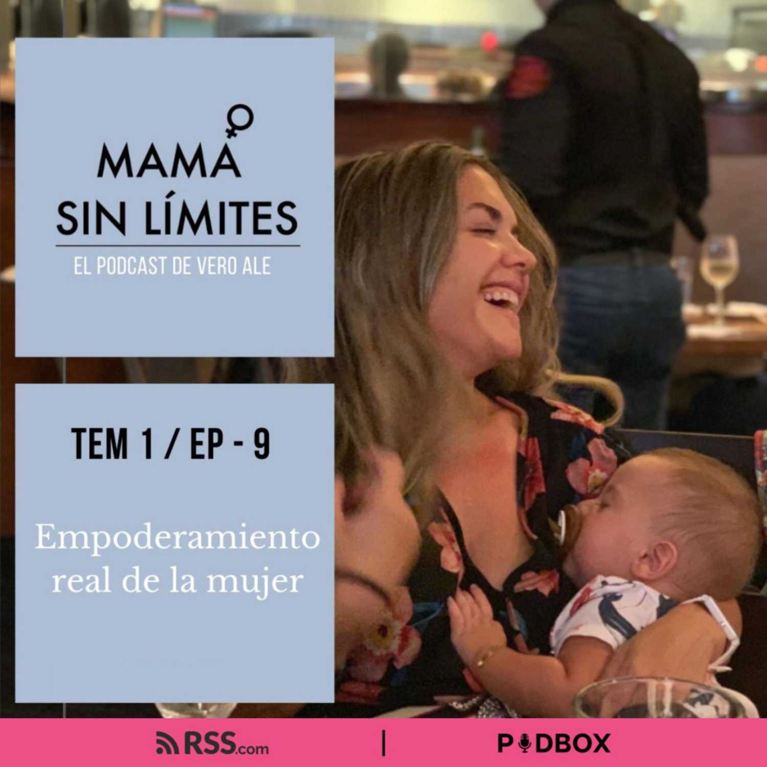 MAMÁ SIN LÍMITES - TEMP1 / EP 09 - EMPODERAMIENTO REAL DE LA MUJER episode artwork
