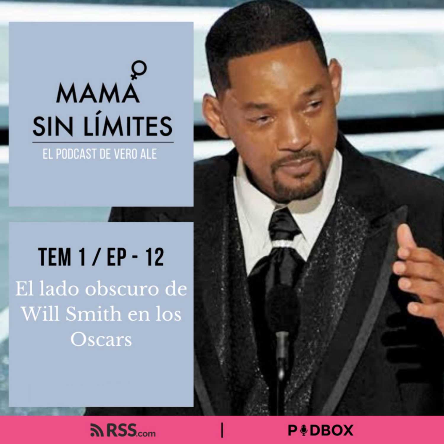 MAMÁ SIN LÍMITES - TEMP1 / EP 12 - EL LADO OBSCURO DE WILL SMITH EN LOS OCARES episode artwork