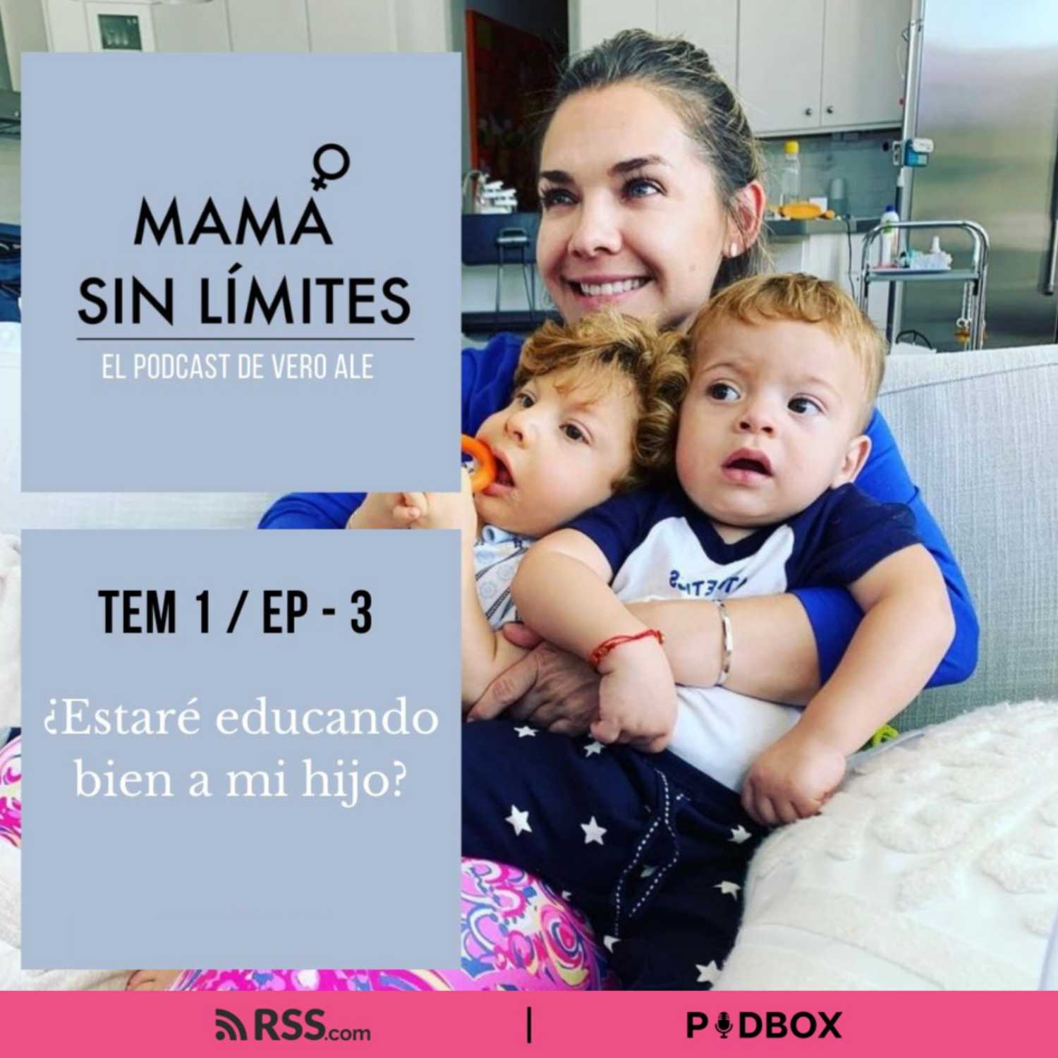 MAMÁ SIN LÍMITES - TEMP 1 / EP 03 - ¿ESTARÉ EDUCANDO BIEN A MI HIJO? episode artwork