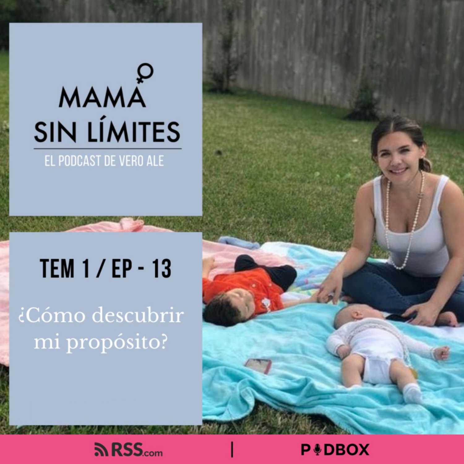 MAMÁ SIN LÍMITES - TEM 1 - EP 13 - ¿COMÓ DESCUBRIR MI PROPÓSITO? episode artwork