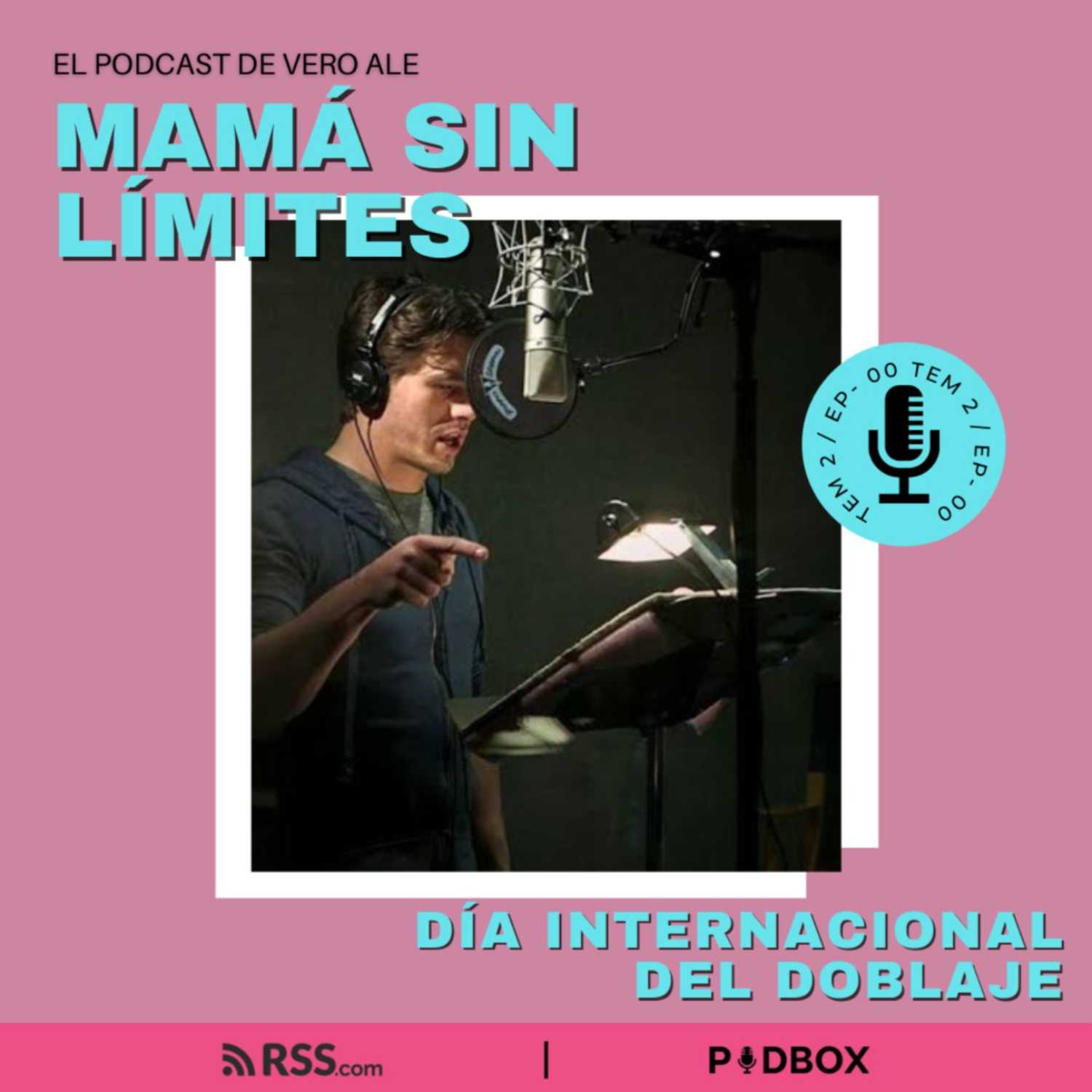 MAMÁ SIN LÍMITES - TEM 2 - EP 1 - DÍA INTERNACIONAL DEL DOBLAJE episode artwork
