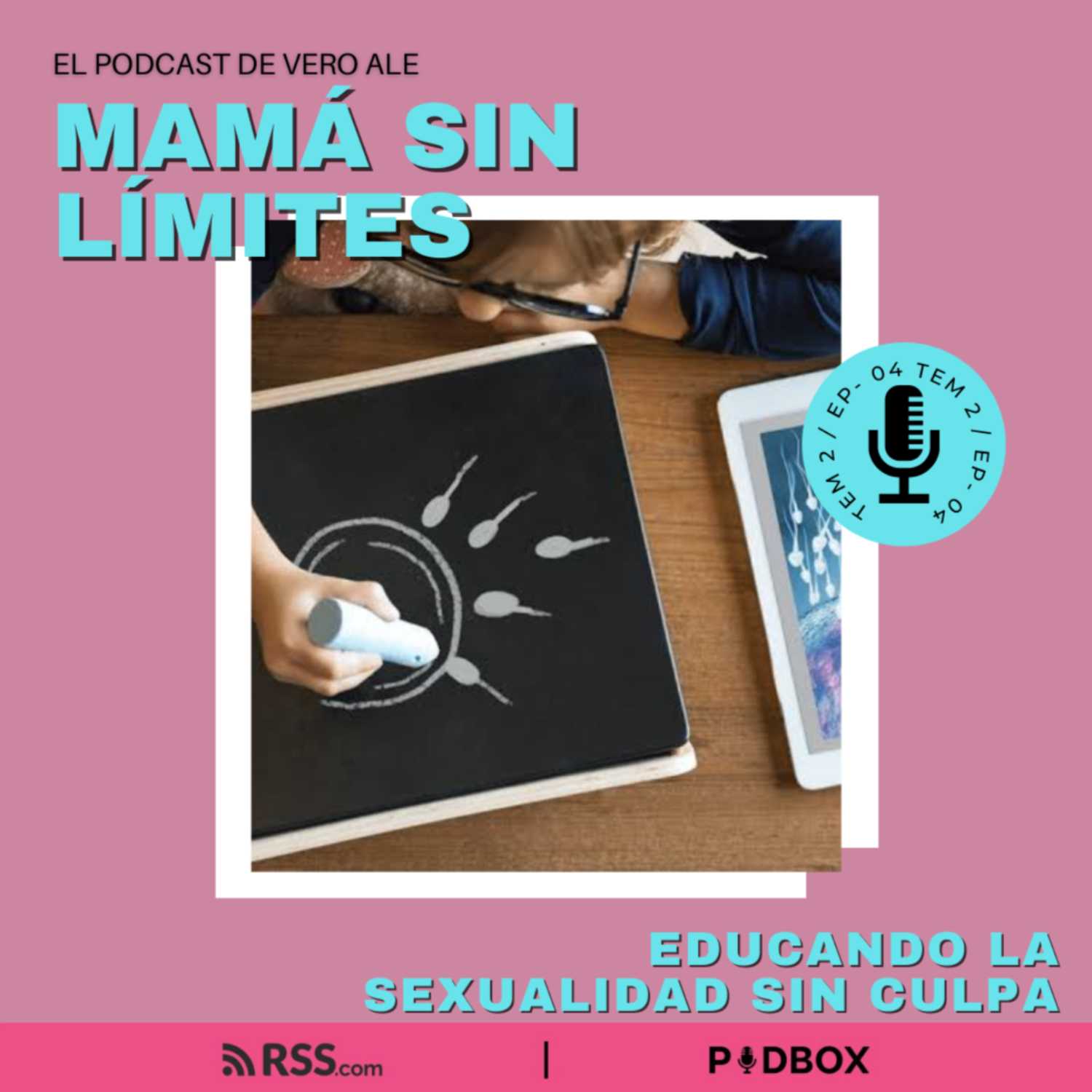 MAMÁ SIN LIMITES - TEM 2 - EP 4 - EDUCANDO LA SEXUALIDAD SIN CULPA  episode artwork