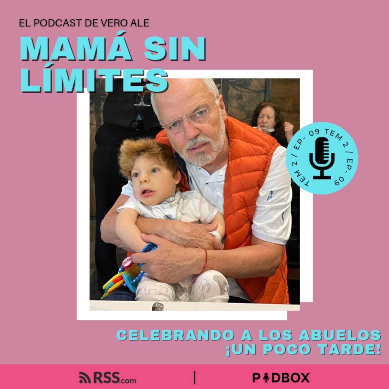 MAMÁ SIN LIMITES -TEM 2 - EP 9 - CELEBRANDO A LOS ABUELOS, UN POCO TARDE!!!! episode artwork