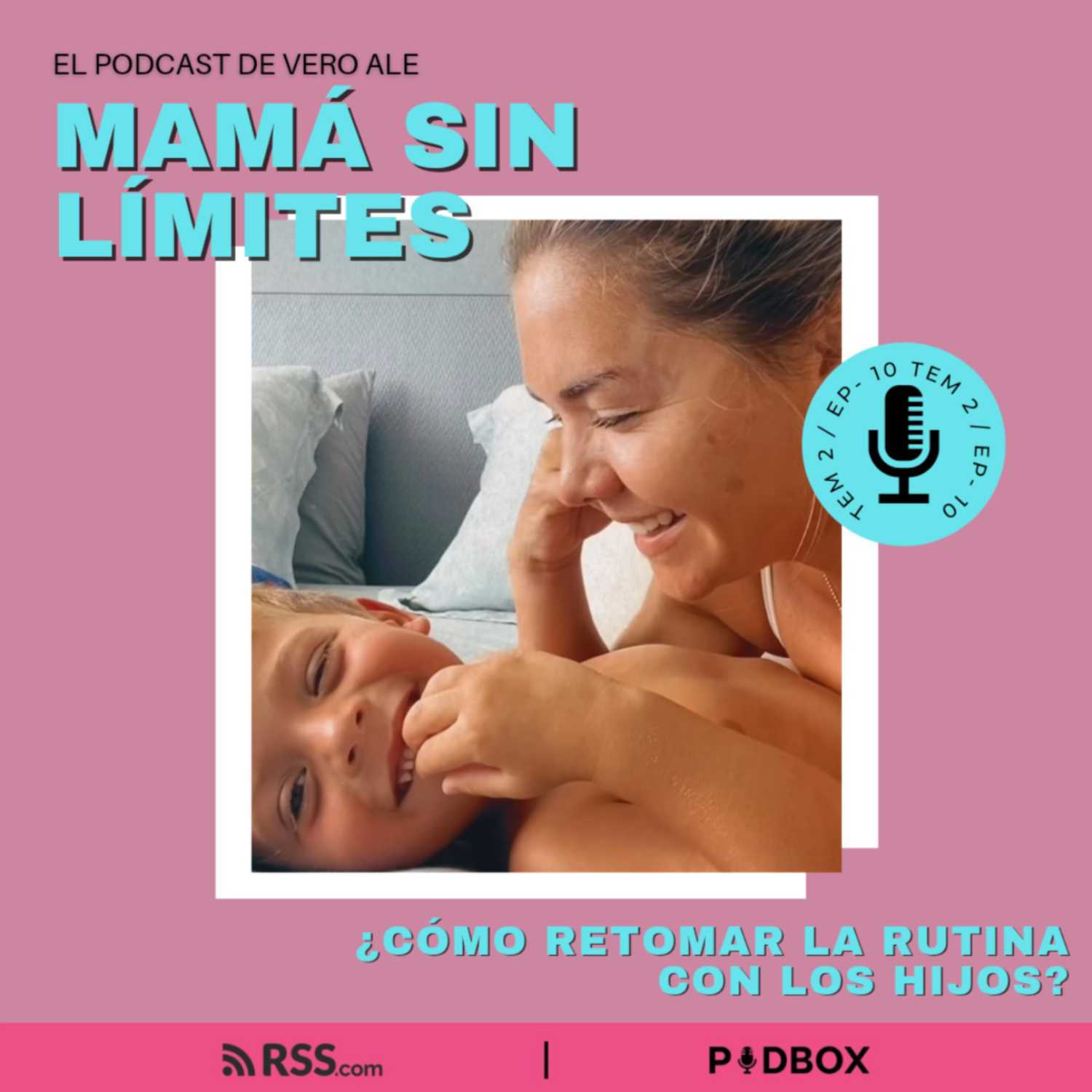MAMÁ SIN LIMITES -TEM 2 - EP 10 - ¿CÓMO RETOMAR LA RUTINA CON LOS HIJOS? episode artwork