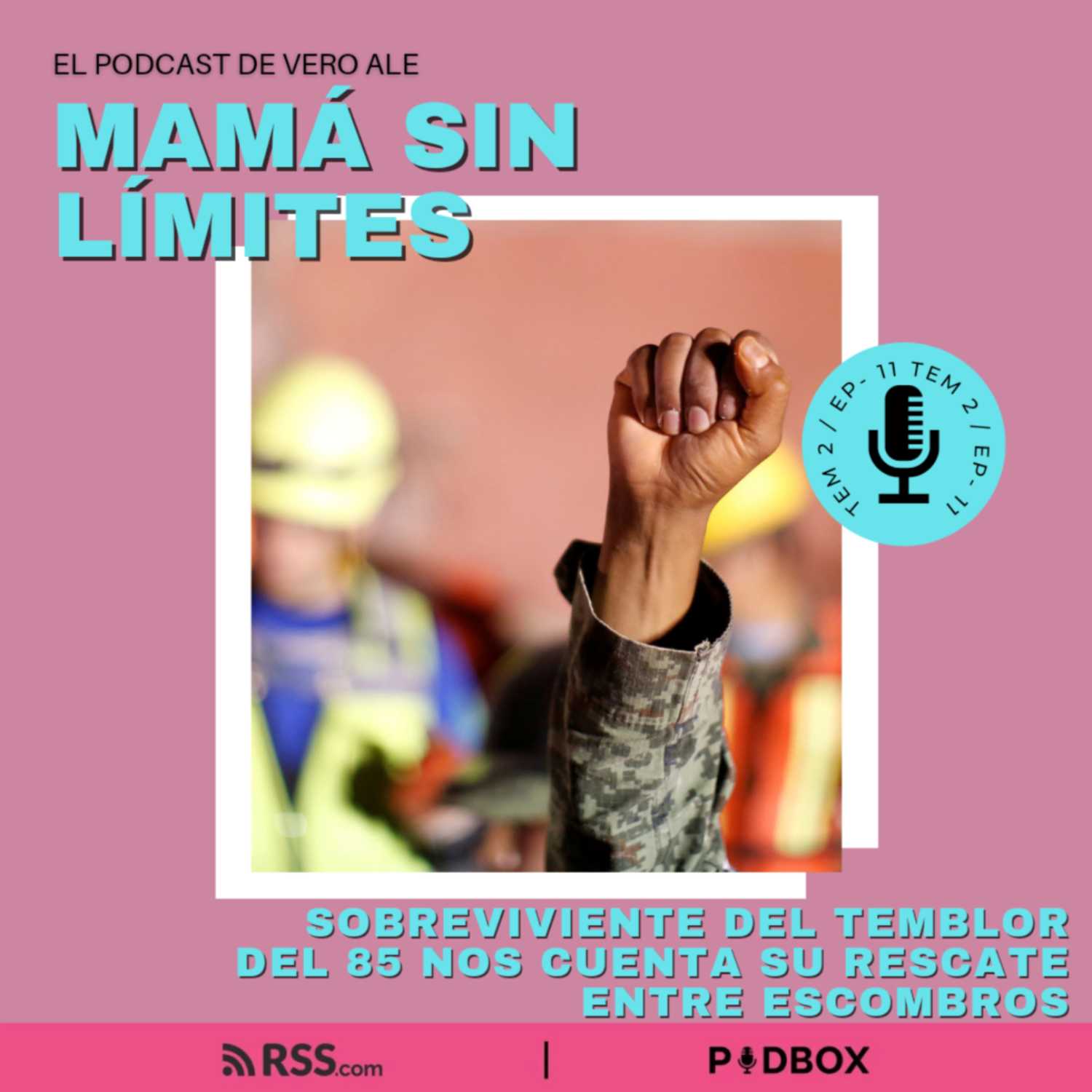 MAMÁ SIN LIMITES -TEM 2 - EP 11 - SOBREVIVIENTE DEL TEMBLOR DEL 85 NOS CUENTA SU RESCATE DENTRO DE LOS ESCOMBROS  episode artwork
