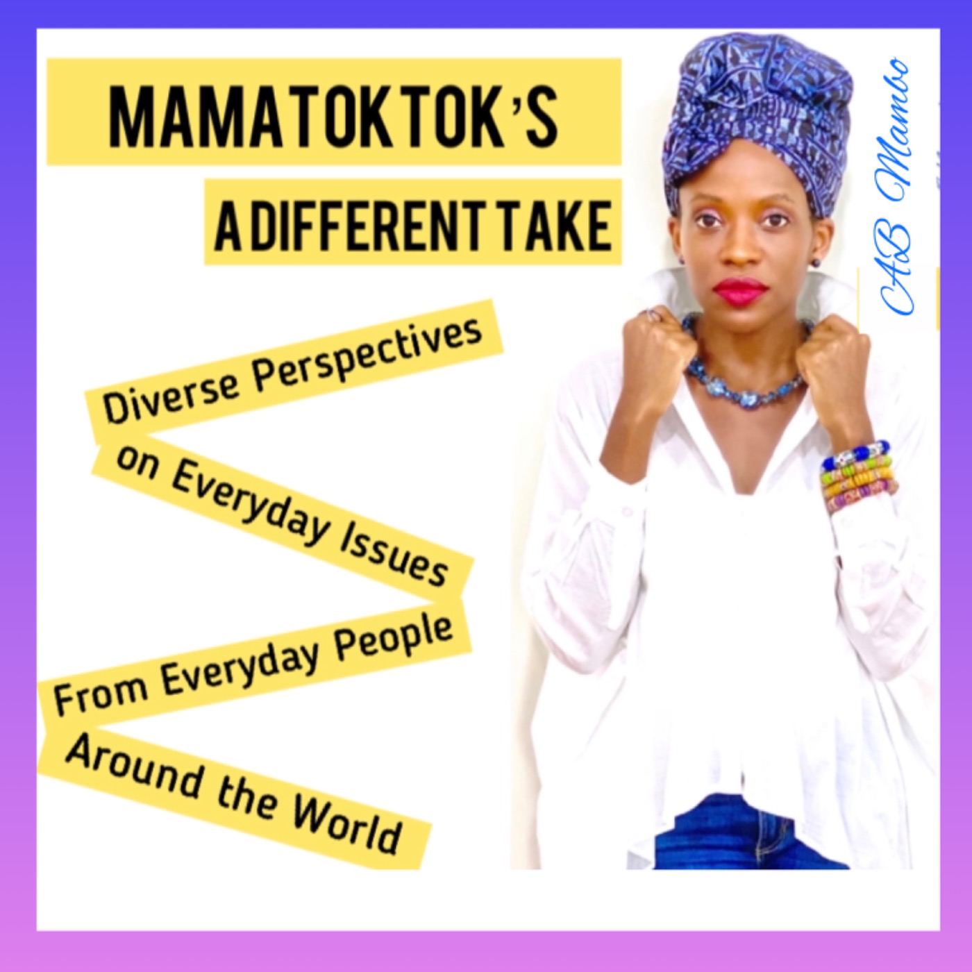 MamaTokTok\'s A Different Take with AB Mambo