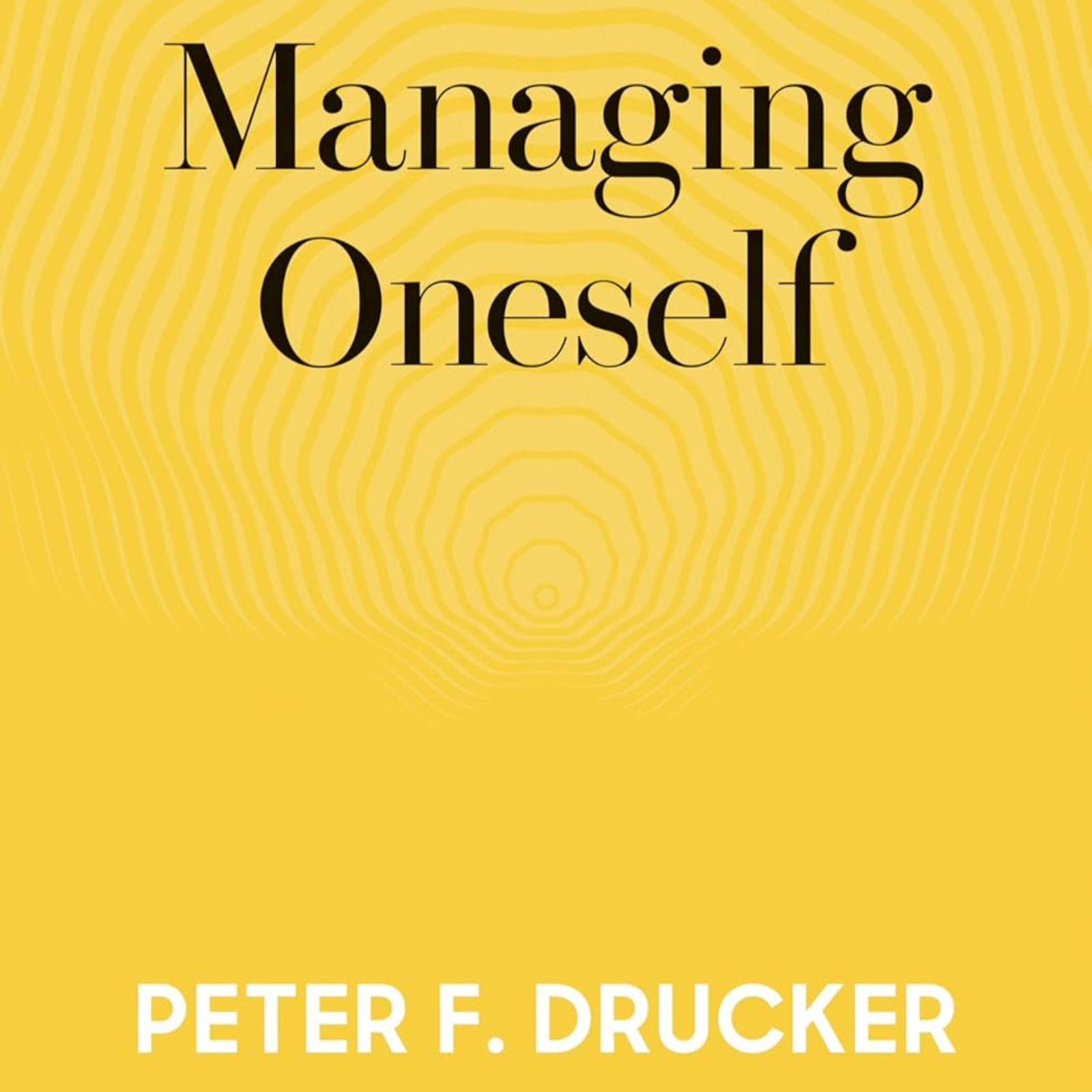 Managing Oneself by Peter F. Drucker, Book Summary, Podcast, English