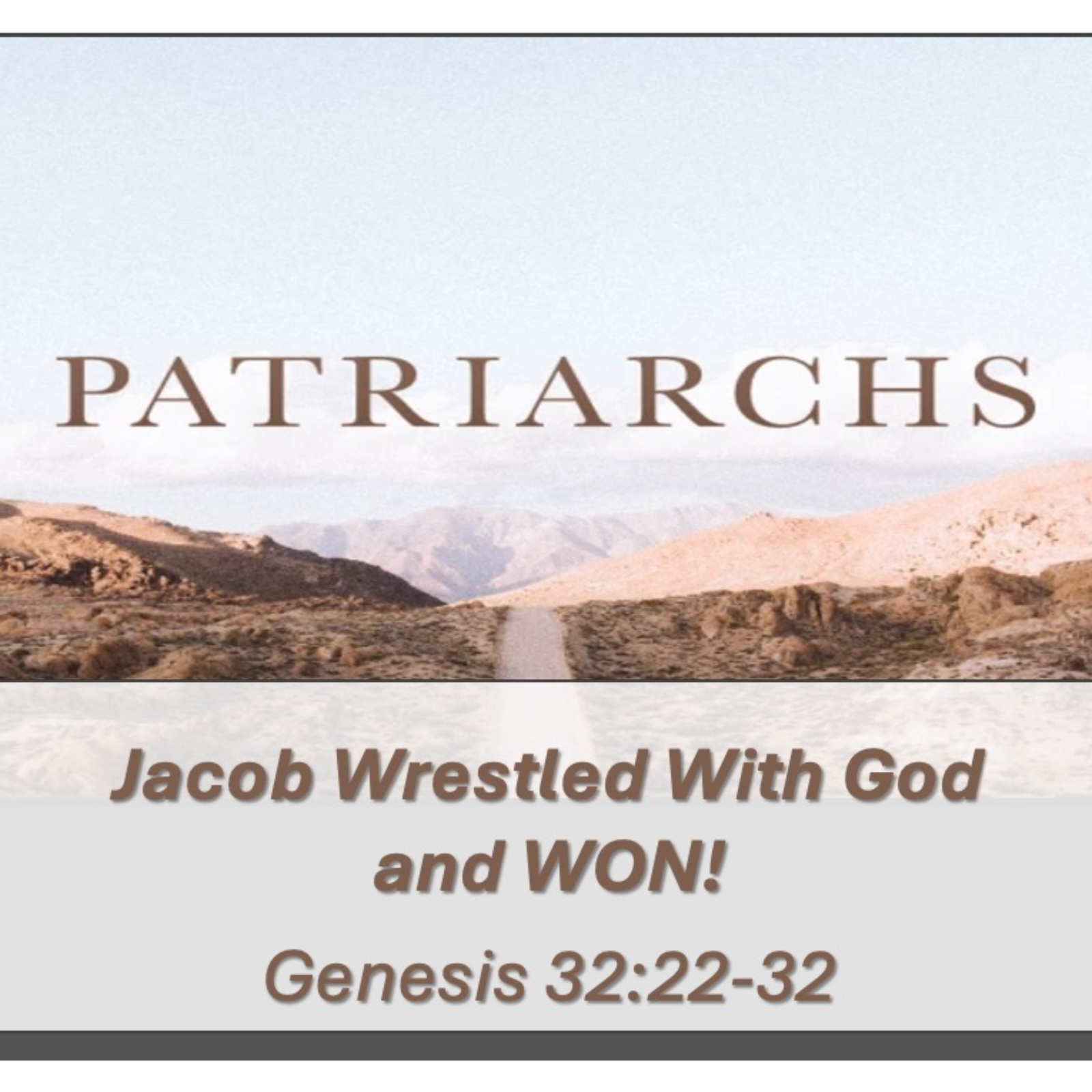 Patriarchs: Jacob Wrestled With God and WON! episode artwork