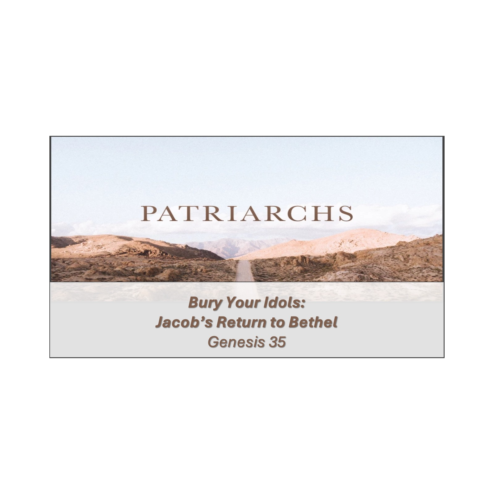 Patriarchs: Bury Your Idols - Jacob's Return to Bethel episode artwork
