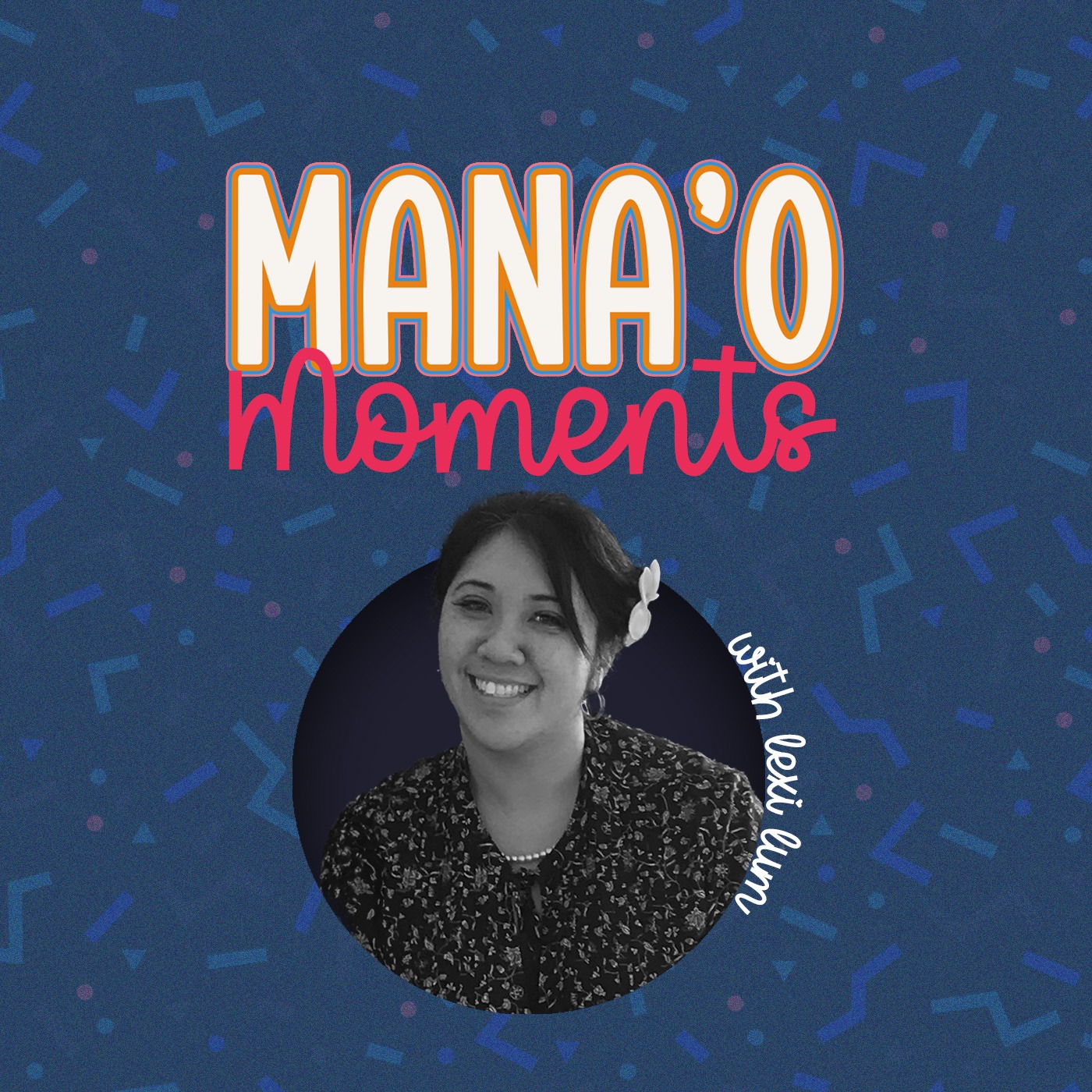 Mana\'o Moments - with Lexi