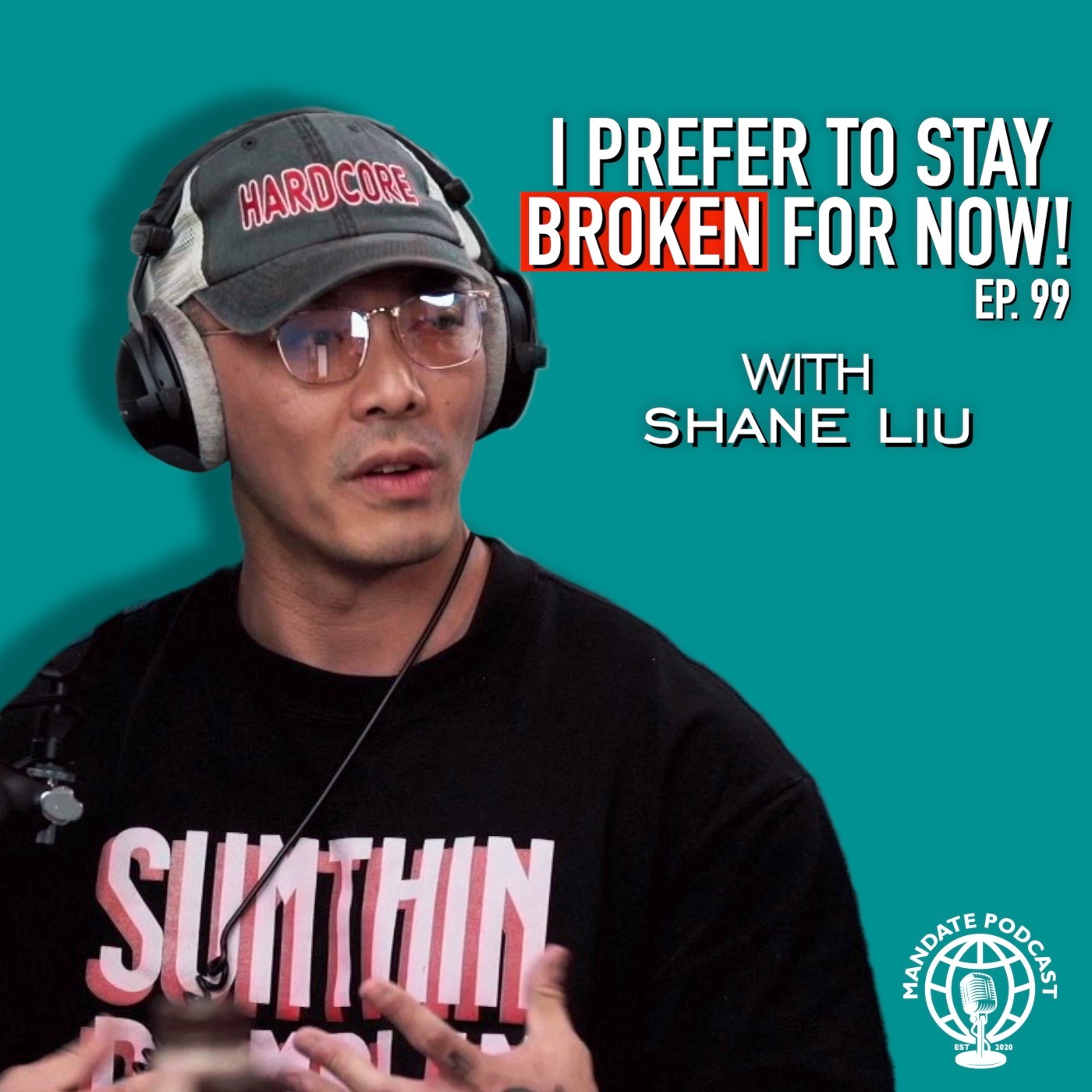 “Don’t take it personal, nothing’s personal. It’s just business.” with Shane Liu | Ep.99 | Mandate