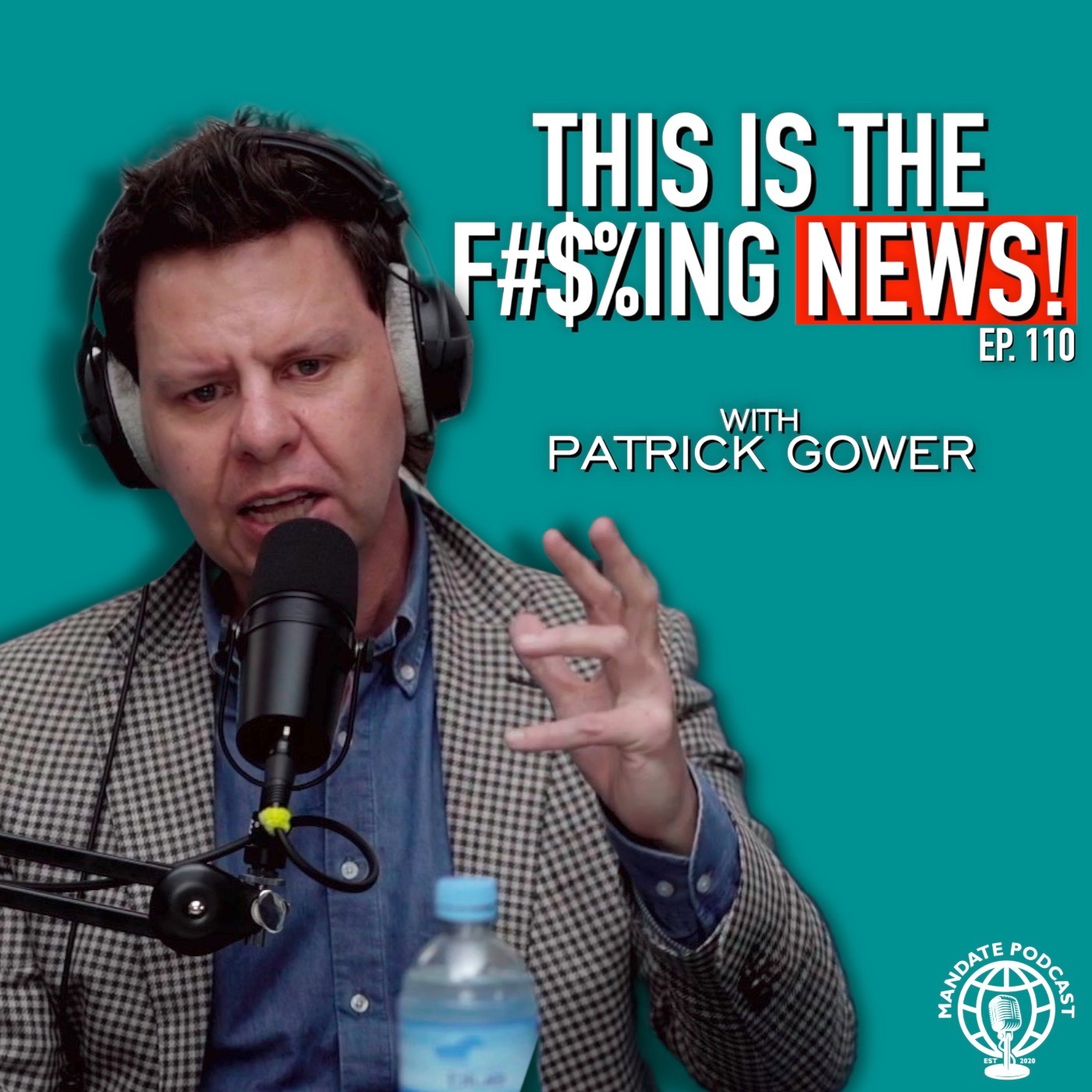 “This is the life for me, a life without alcohol.” with Patrick Gower | Ep.110 | Mandate