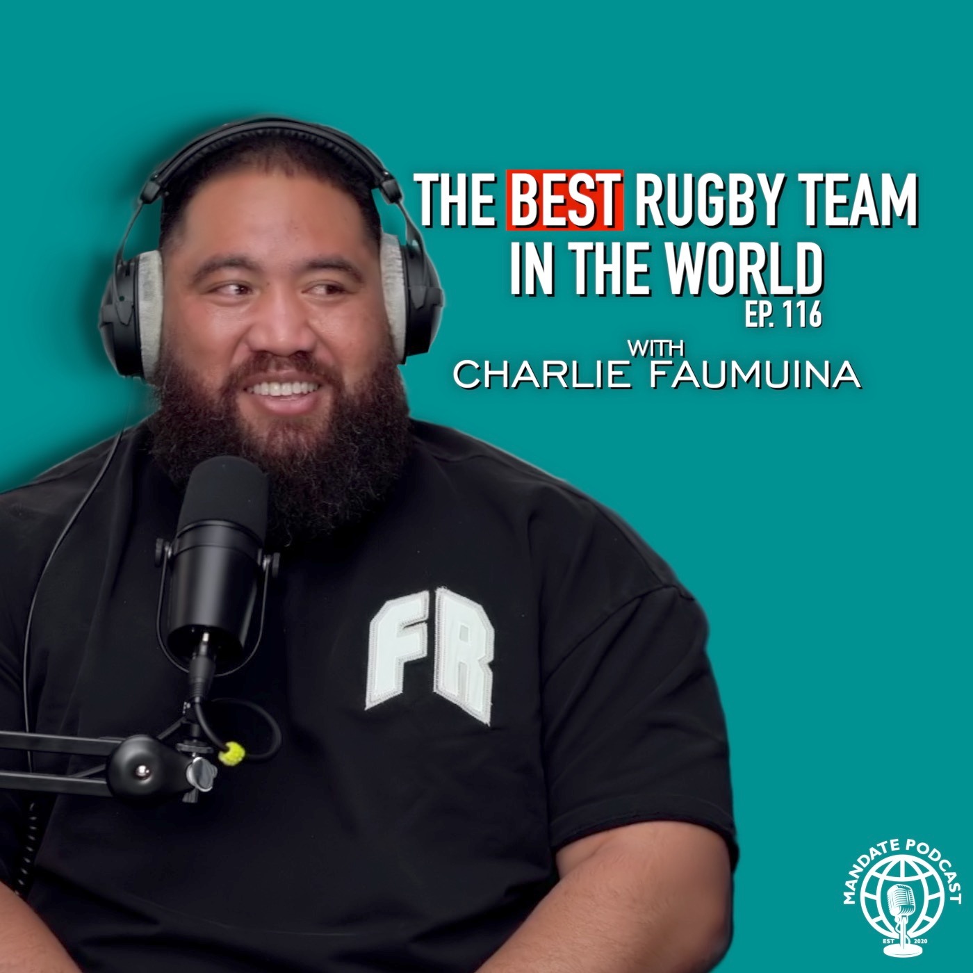 “Mental pressures of being an All Black” with Charlie Faumuina | Ep. 116 | Mandate