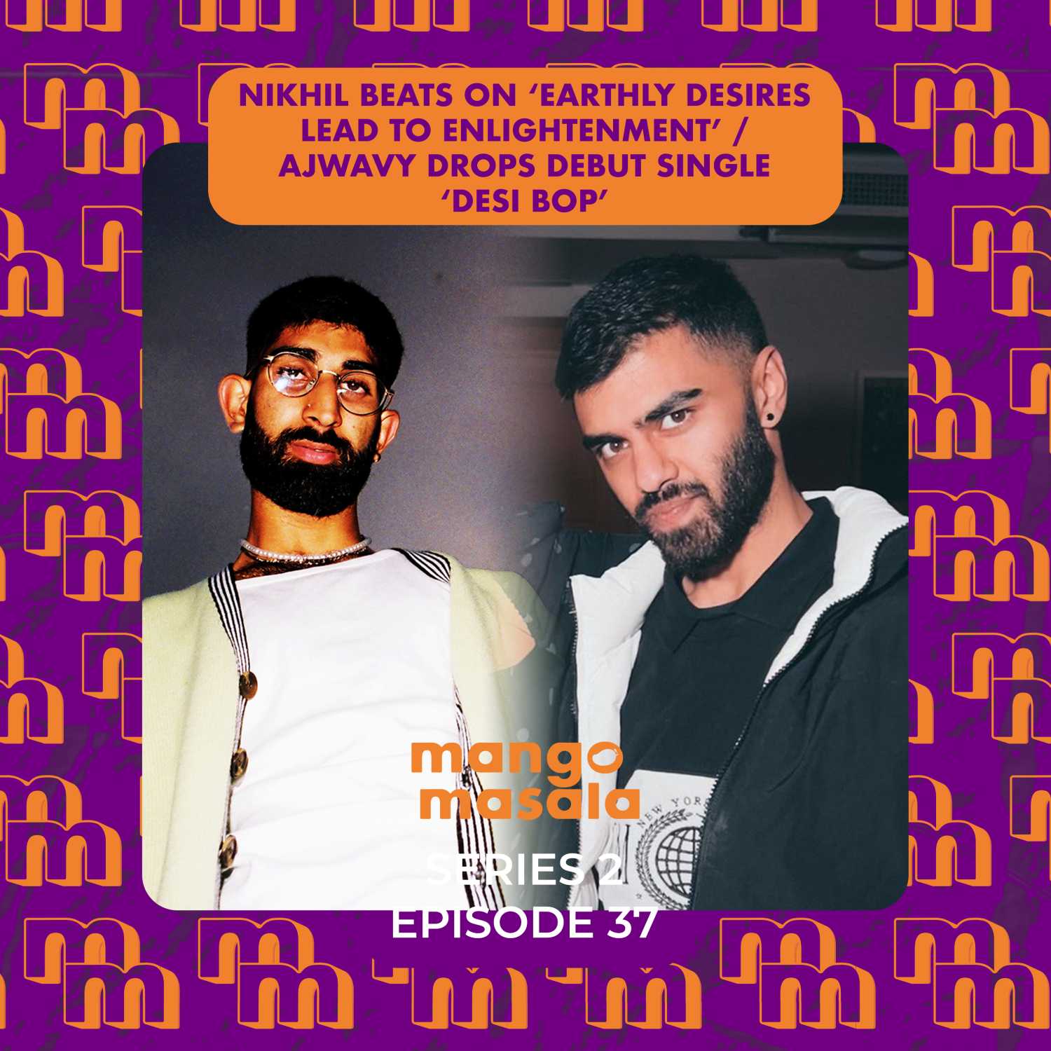 Nikhil Beats on ‘Earthly Desires Lead to Enlightenment’ / AJWAVY drops debut single ‘Desi Bop’