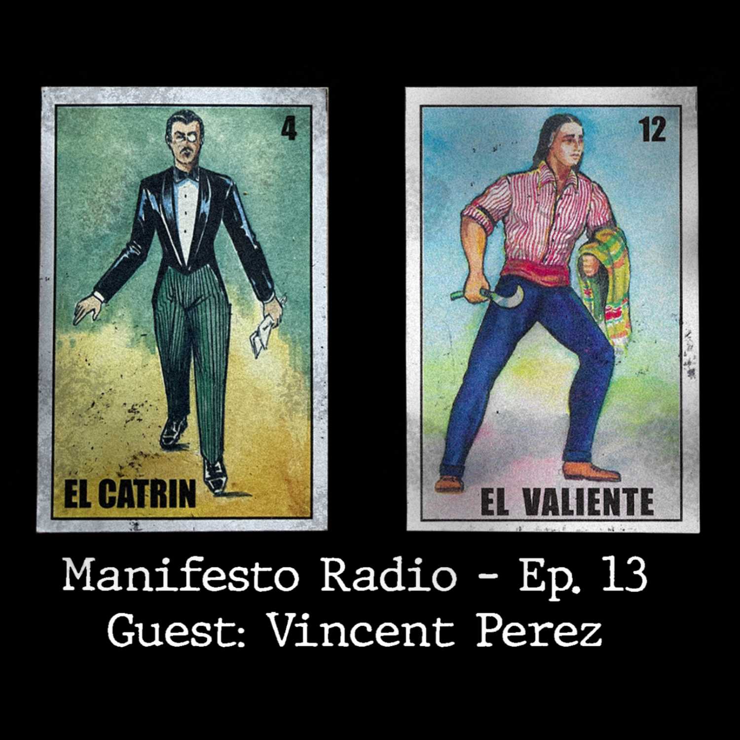 Manifesto Radio Ep13 - Guest: Vincent Perez