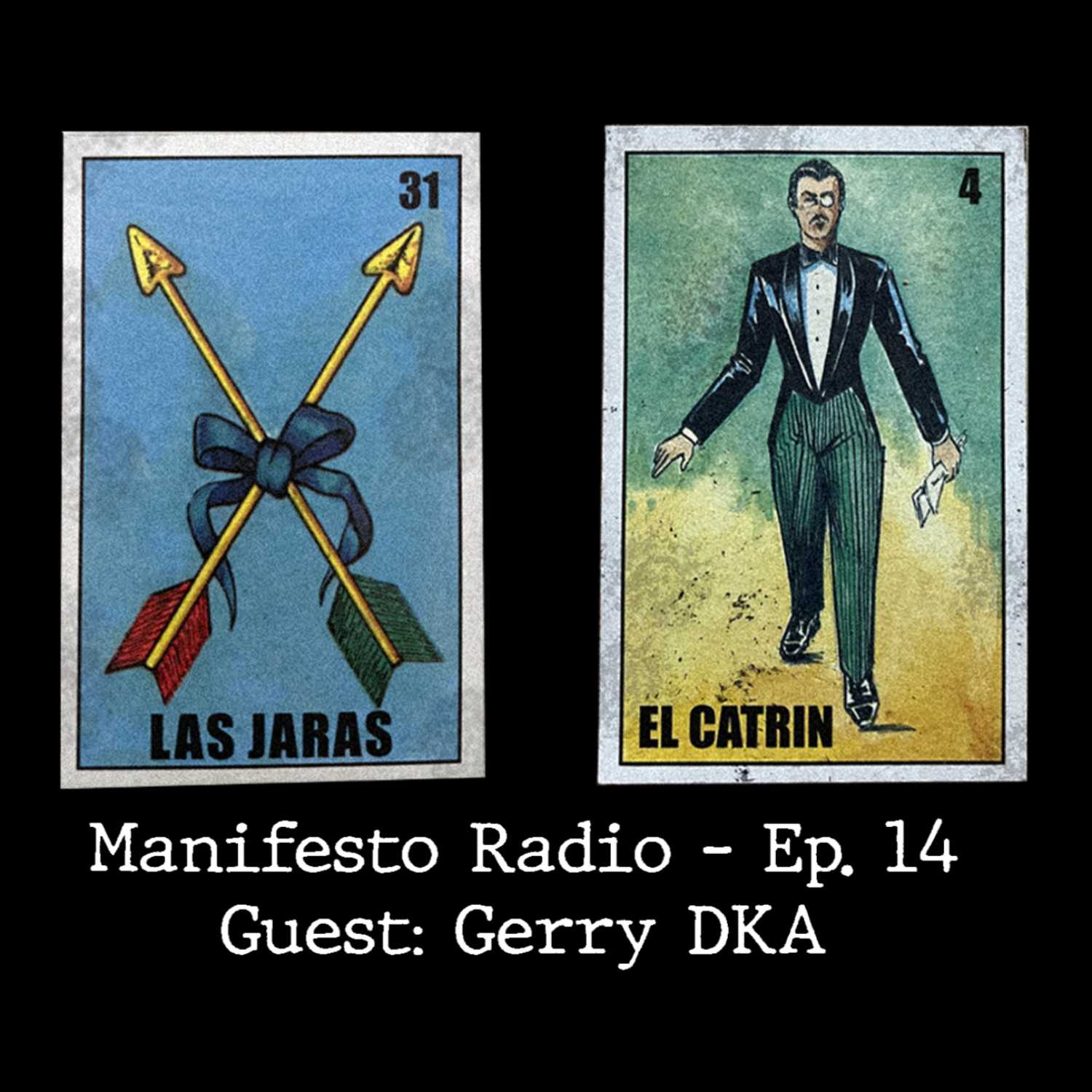 Manifesto Radio Ep14 - Guest: Gerry DKA