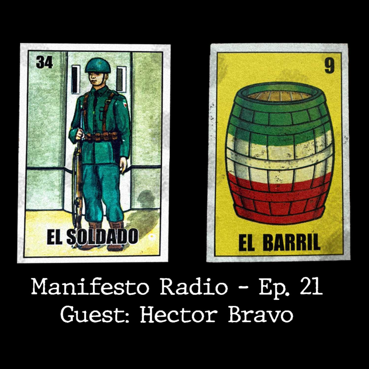 Manifesto Radio Ep21 - Guest: Hector Bravo