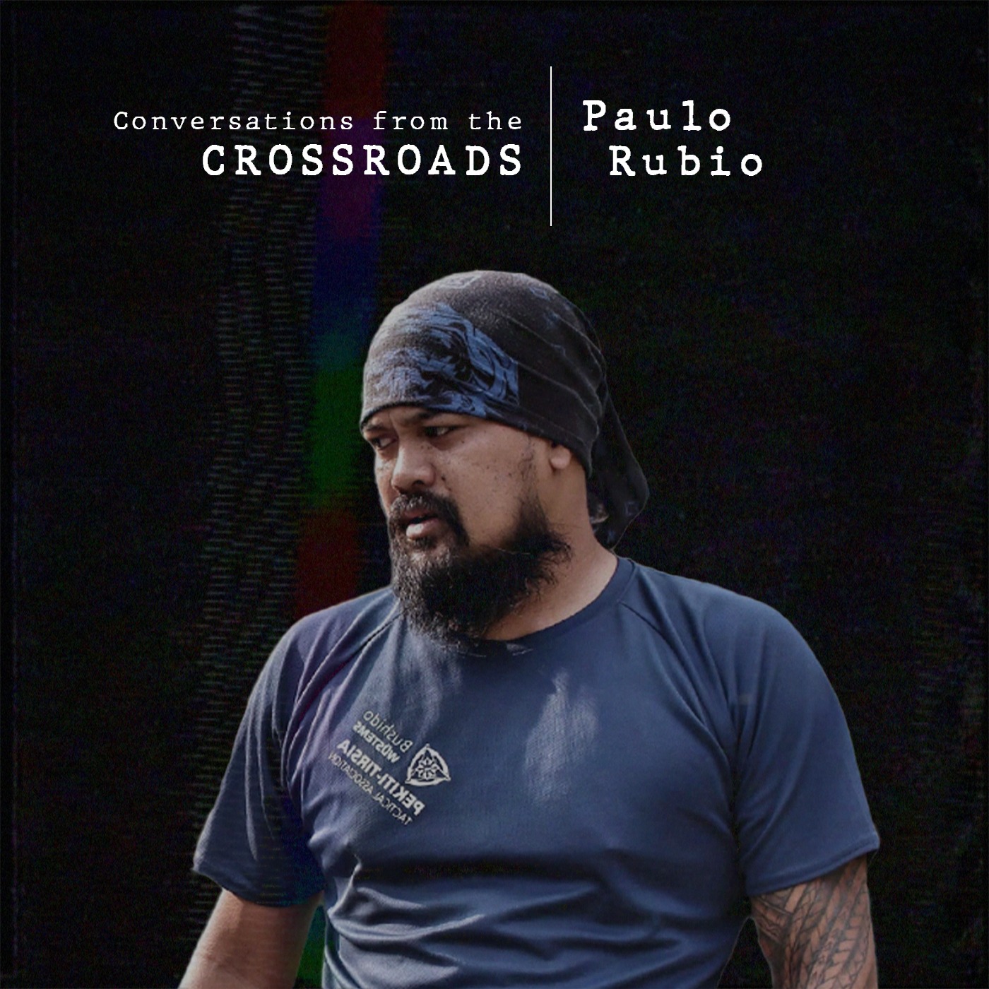 Conversations from the crossroads Ep03 - Paulo Rubio