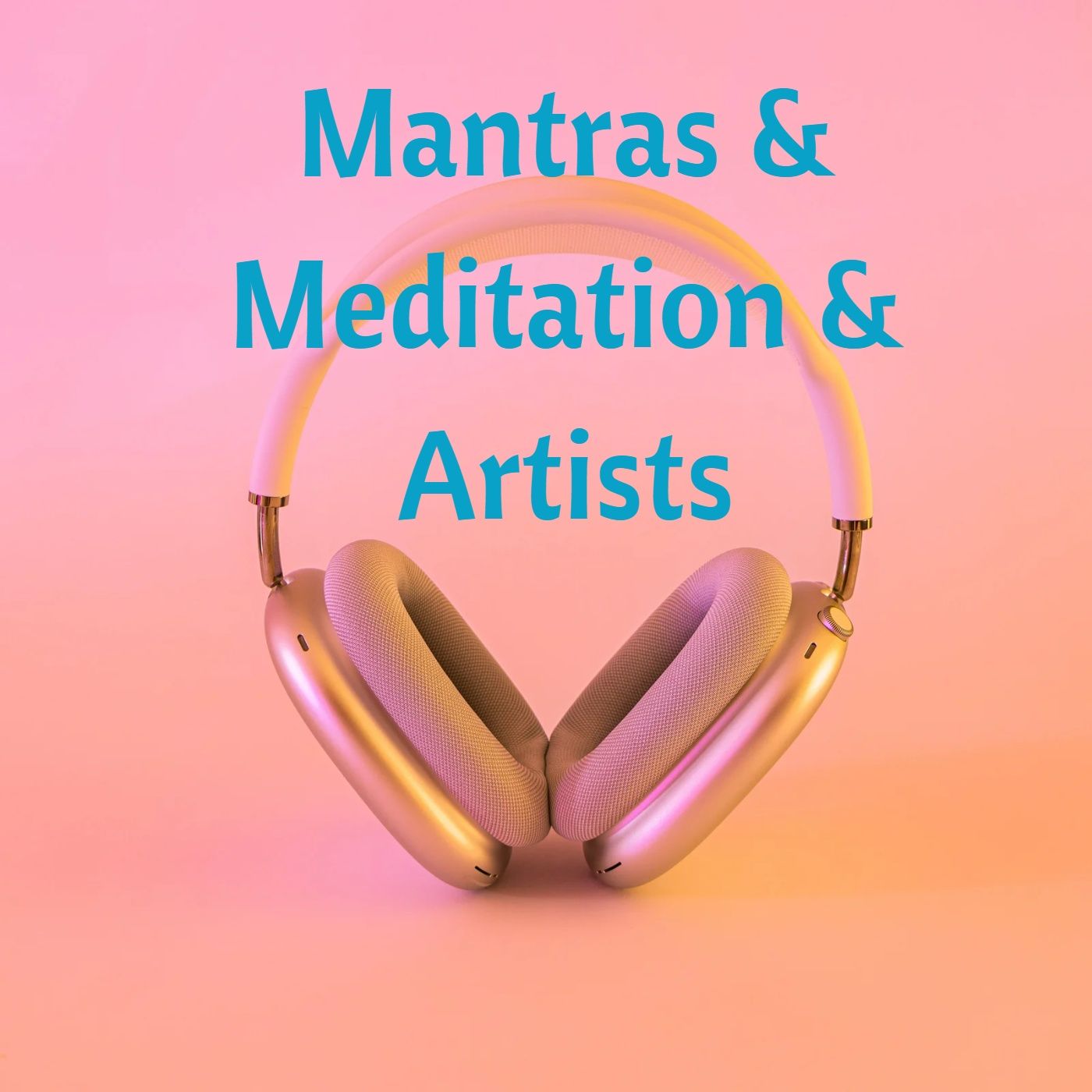 Mantras & Meditation & Creation
