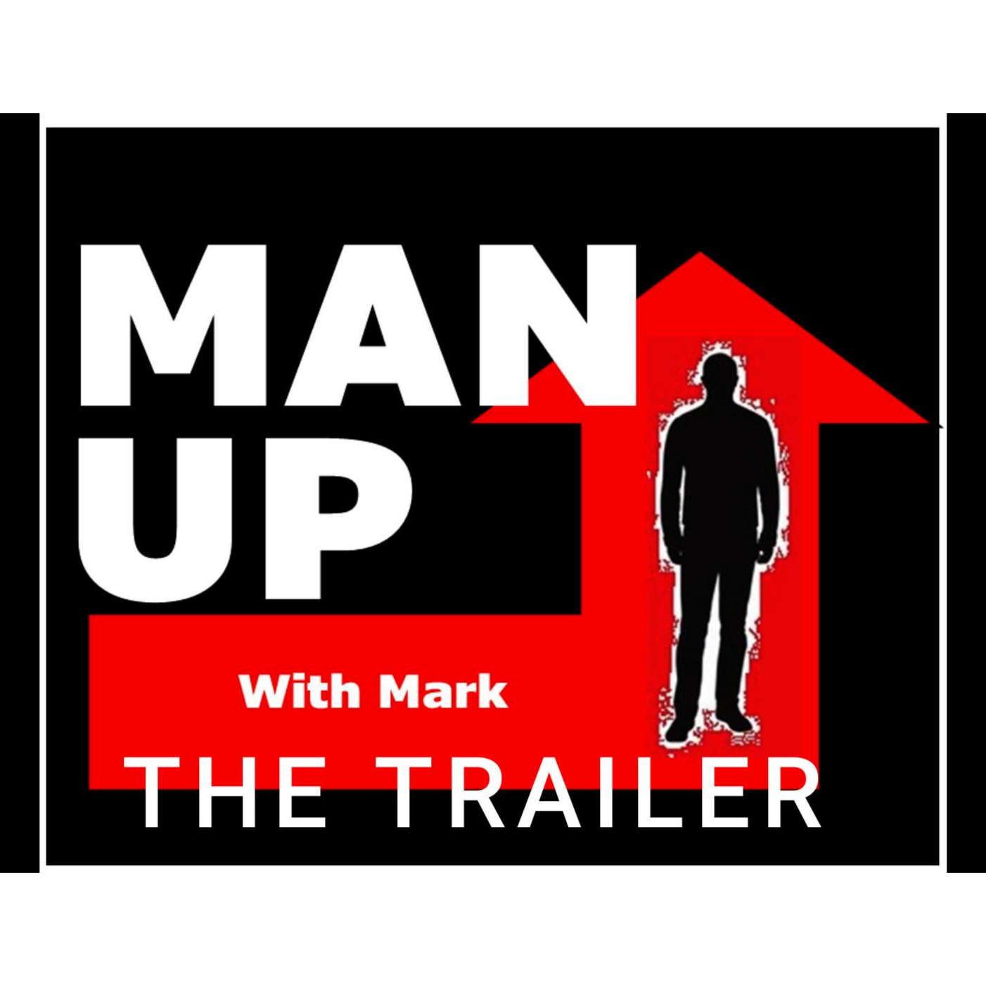 Man Up With Mark The Official Trailer episode artwork
