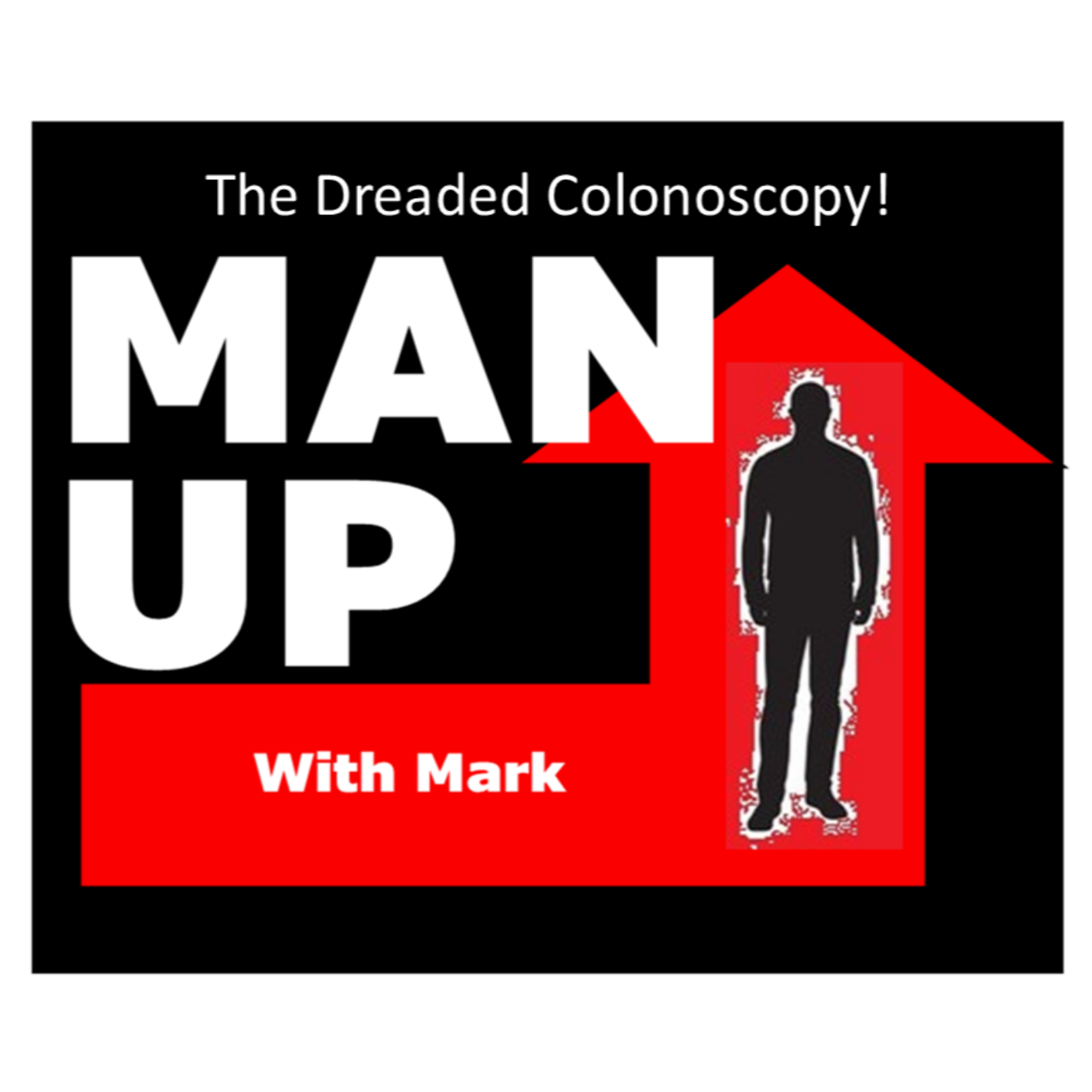 Man Up Episodes 19 - The Dreaded Colonoscopy! episode artwork