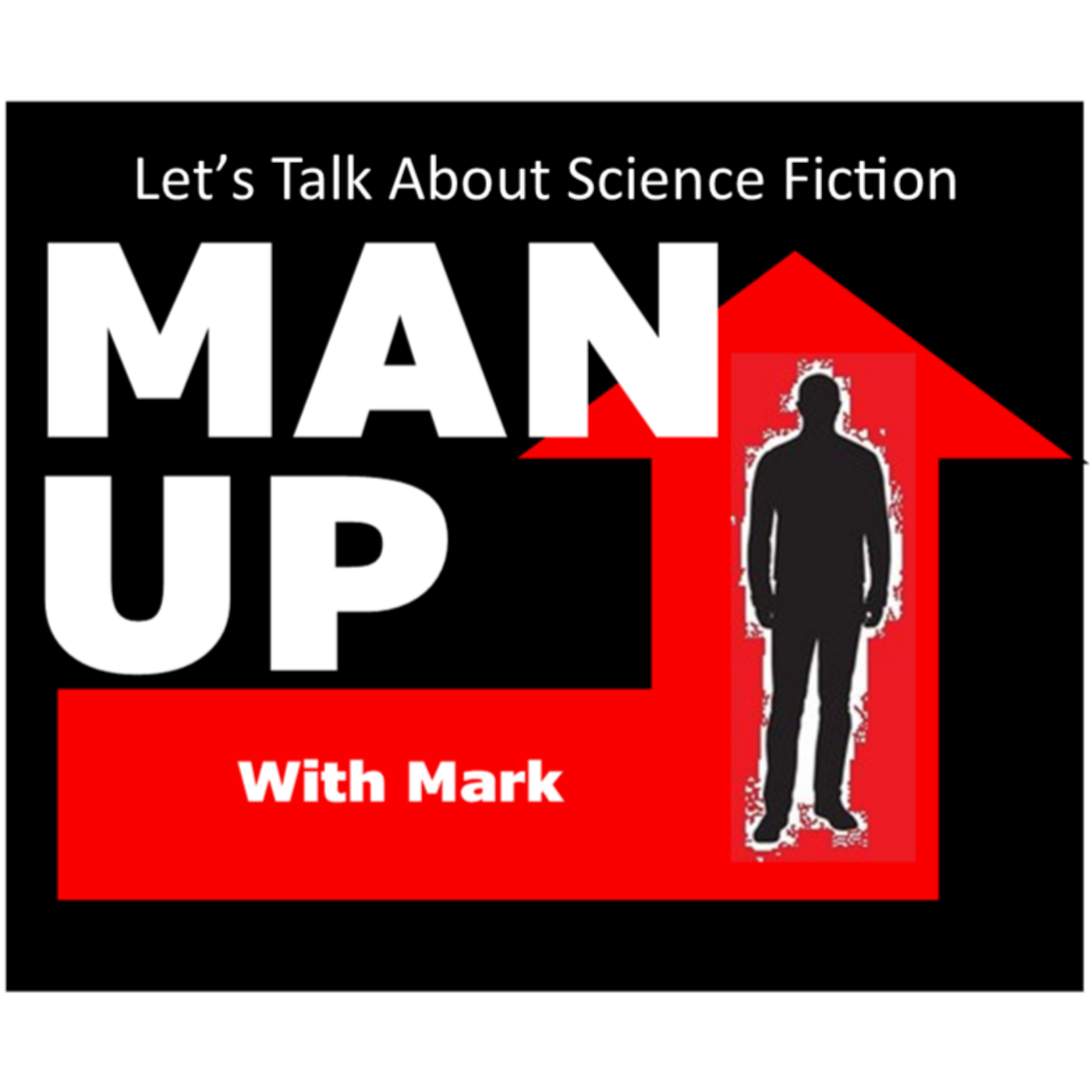 Man Up Episodes 20 - Let's Talk About Science Fiction. episode artwork