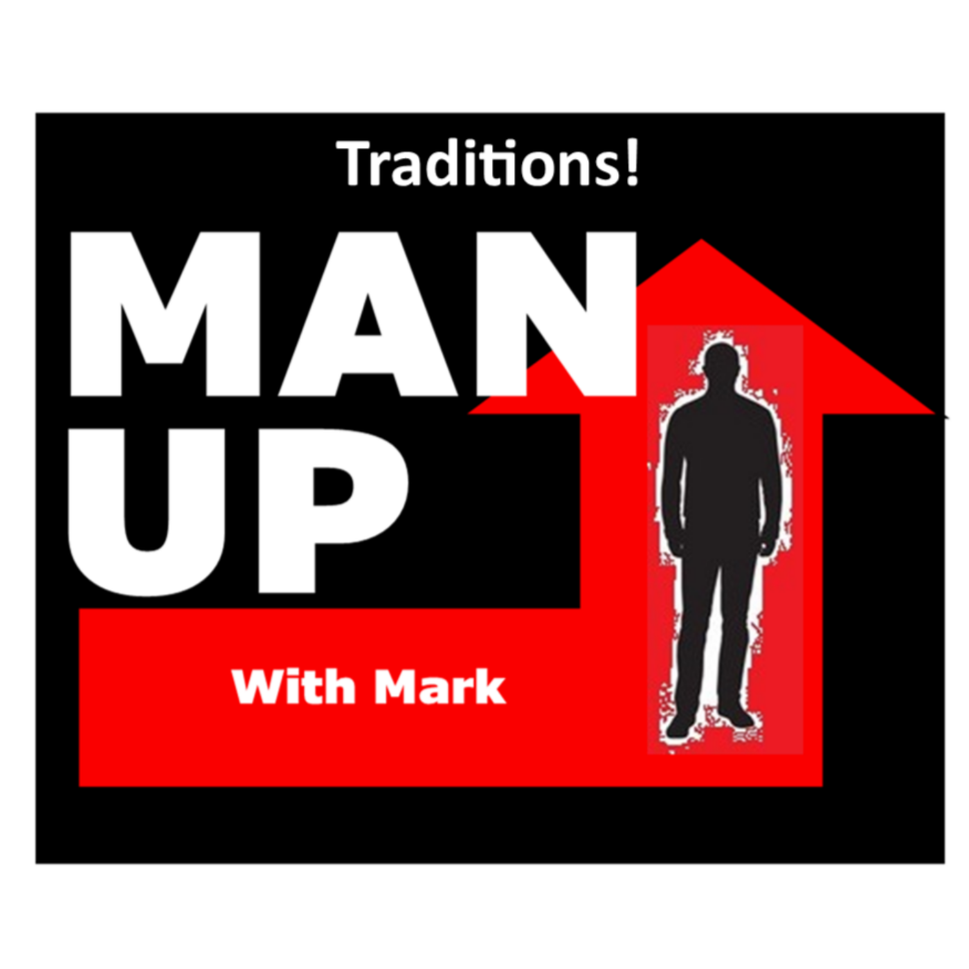 Man Up With Mark   Episode #64 - Traditions! episode artwork