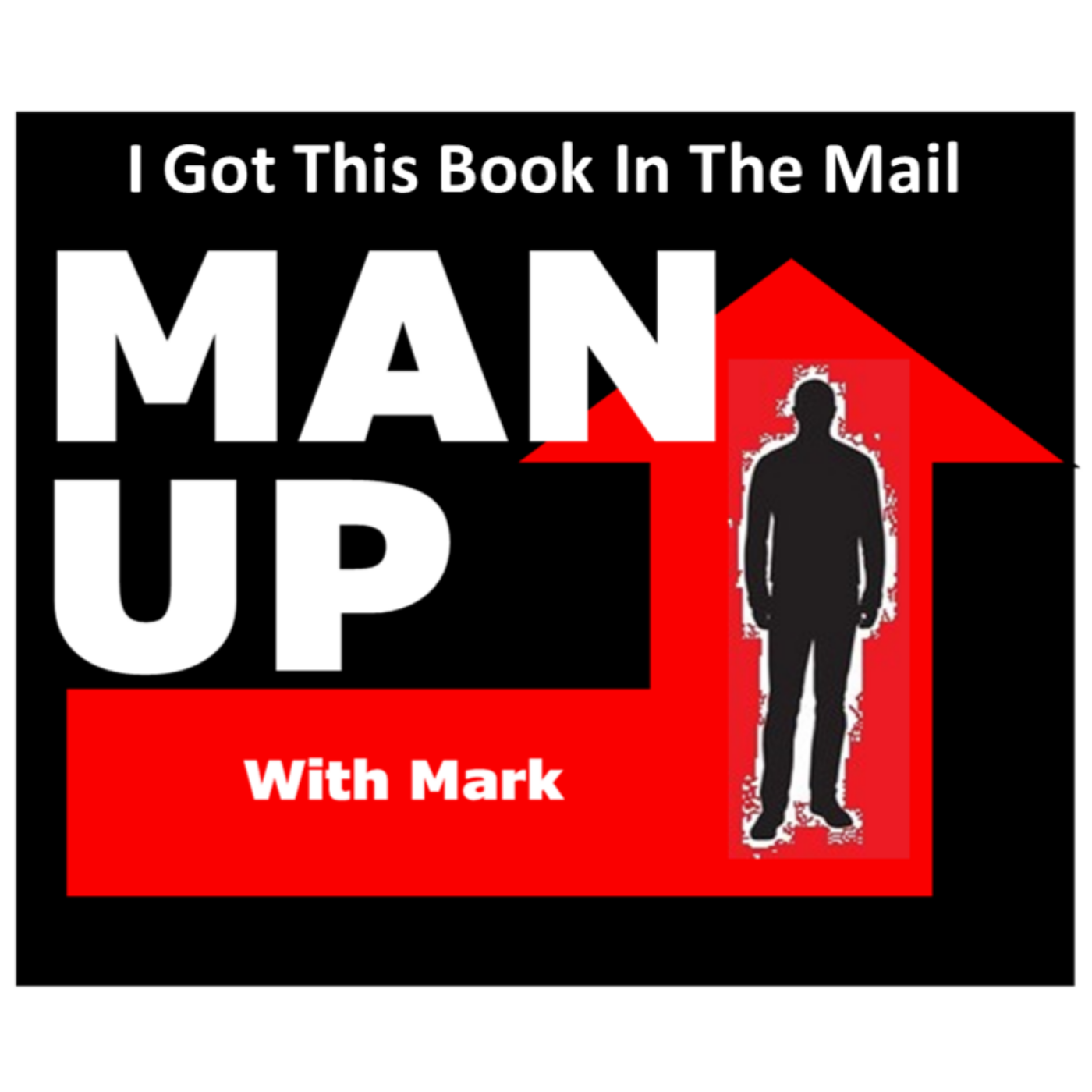 Man Up With Mark - Episode #71 - I Got This Book In The Mail episode artwork