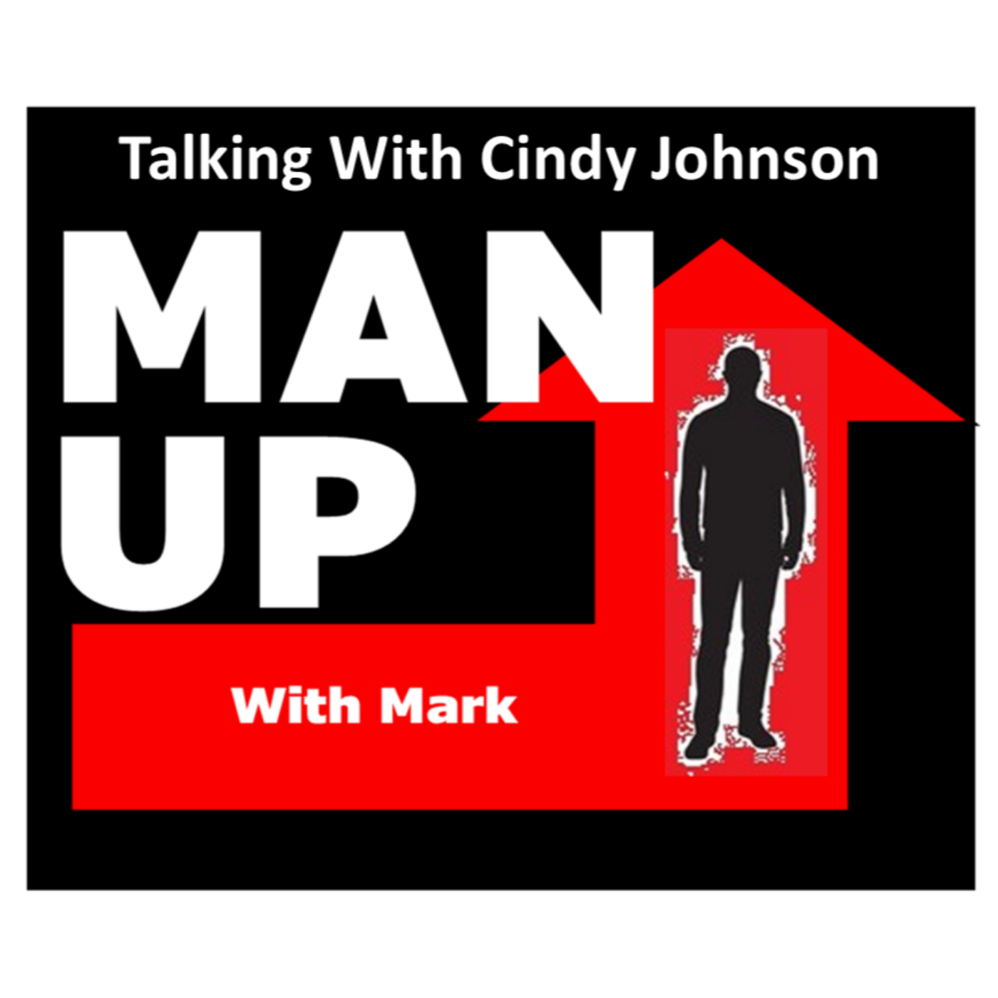 Man Up With Mark - #73 - Talking With Cindy Johnson episode artwork