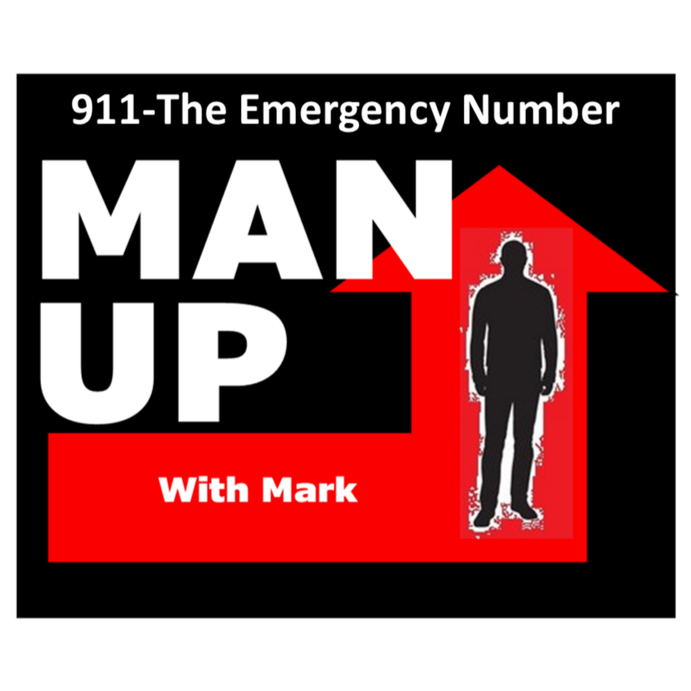 Man Up With Mark - Episode #84 - 911 - Emergency Number episode artwork