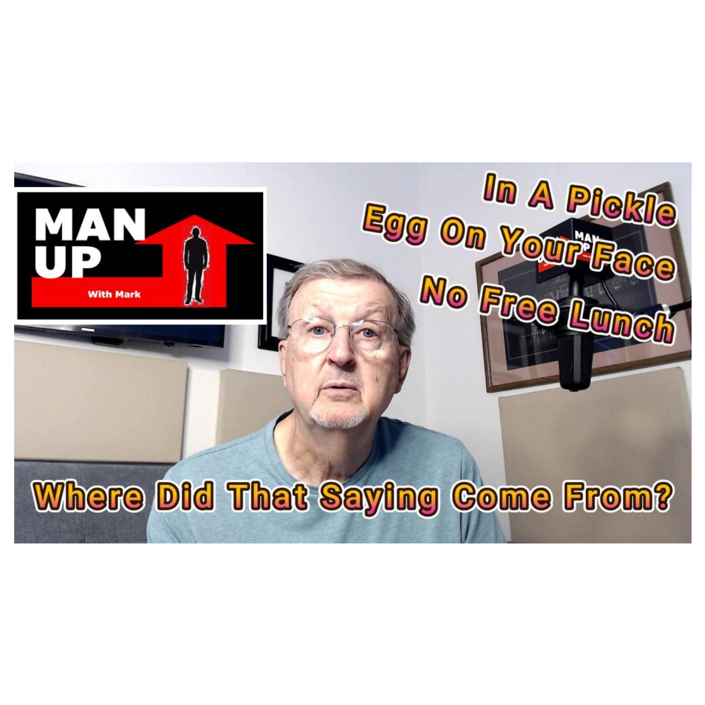 Man Up With Mark - Episode #94 - Where Did That Saying Come From? episode artwork
