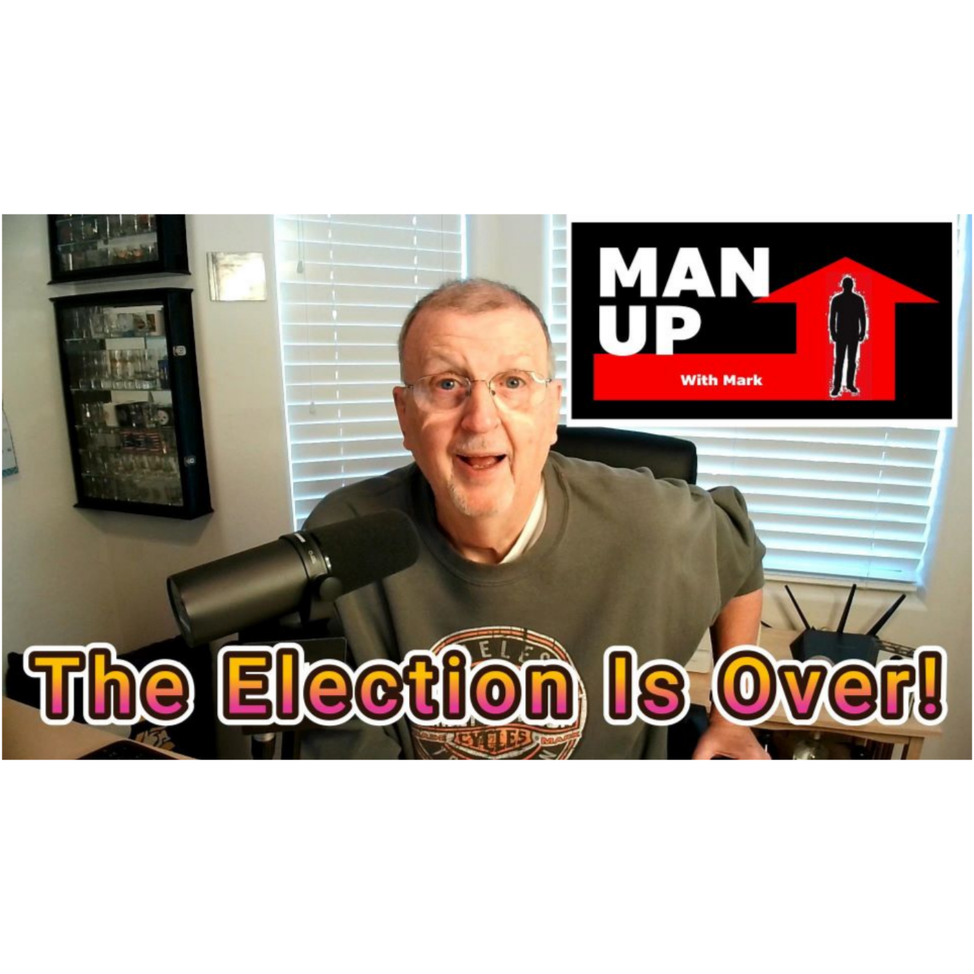 Man Up With Mark - Episode #95 - The Election Is Over. episode artwork