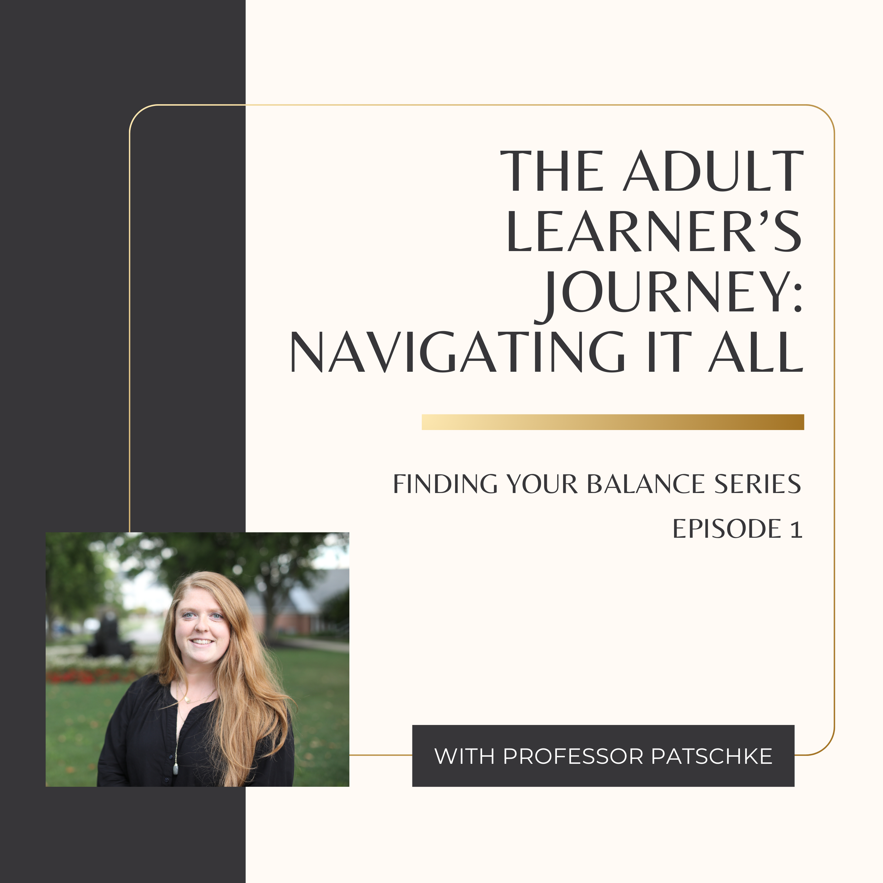 Navigating Life, Work and School as an Adult College Student