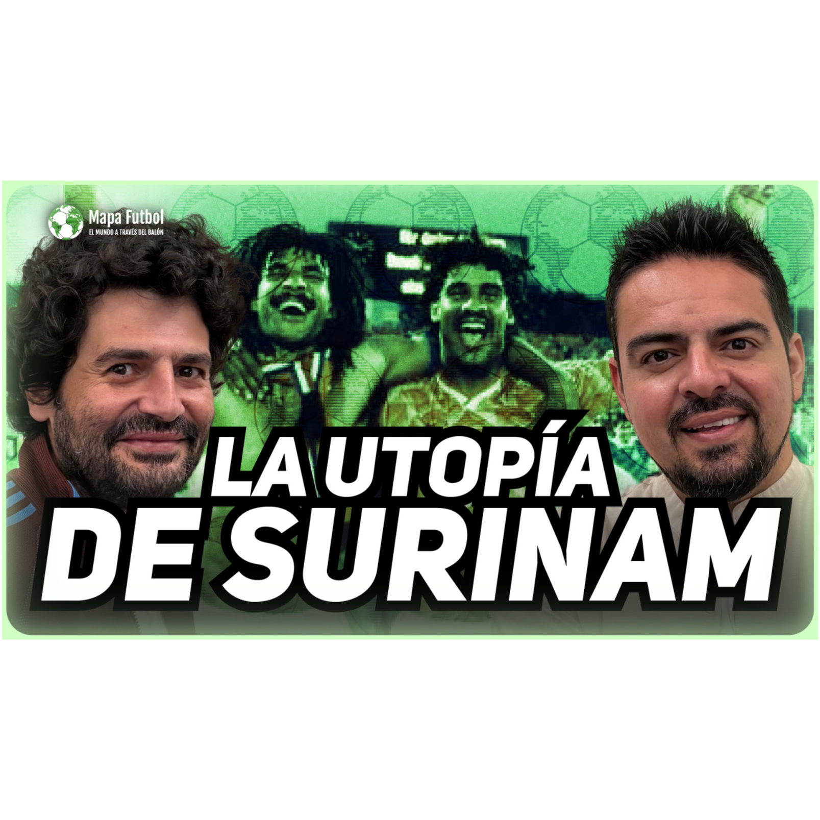 Surinam, el mestizaje y el colonialismo neerlandés | Mapa Futbol episode artwork